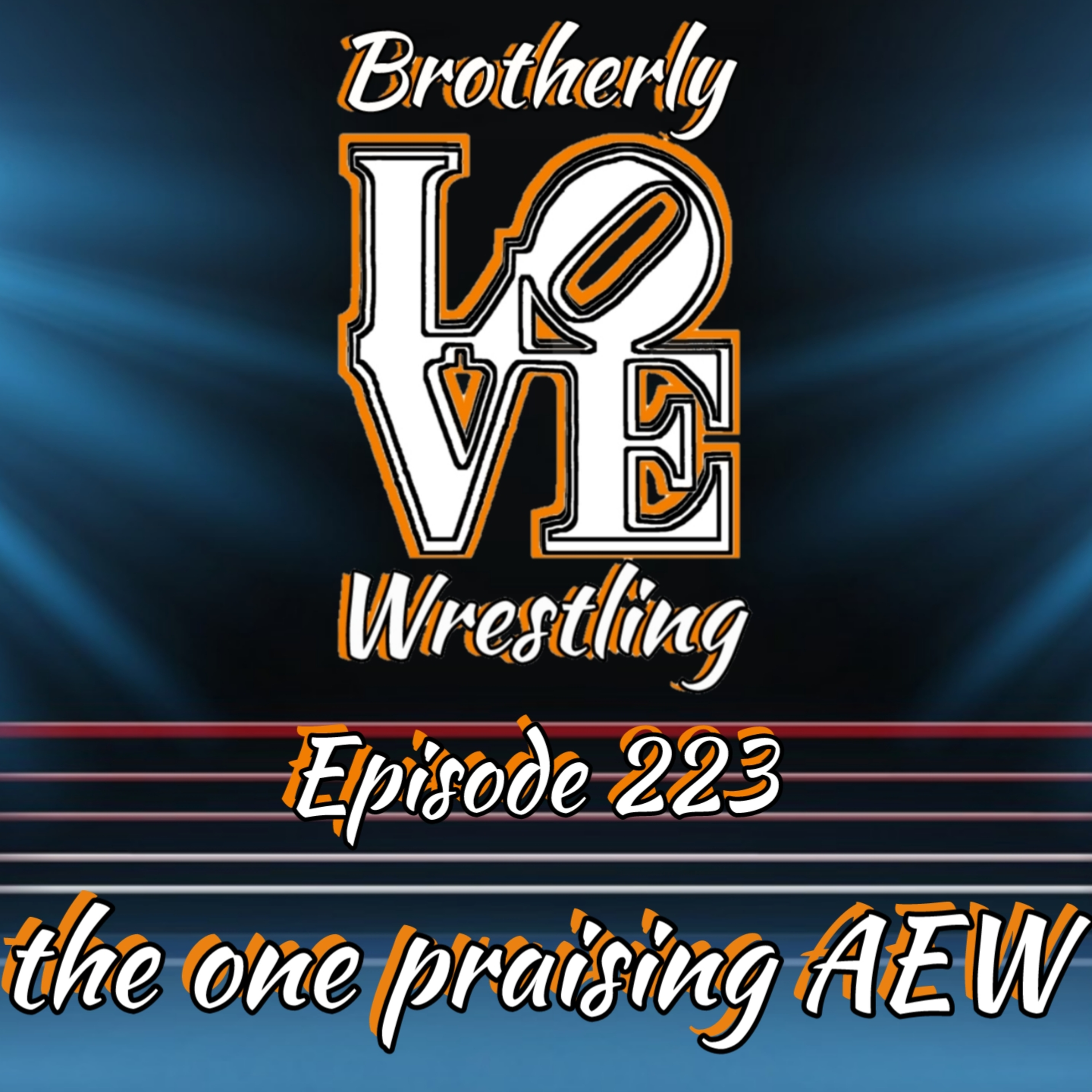 BLW Ep. 224- the one praising AEW episode artwork