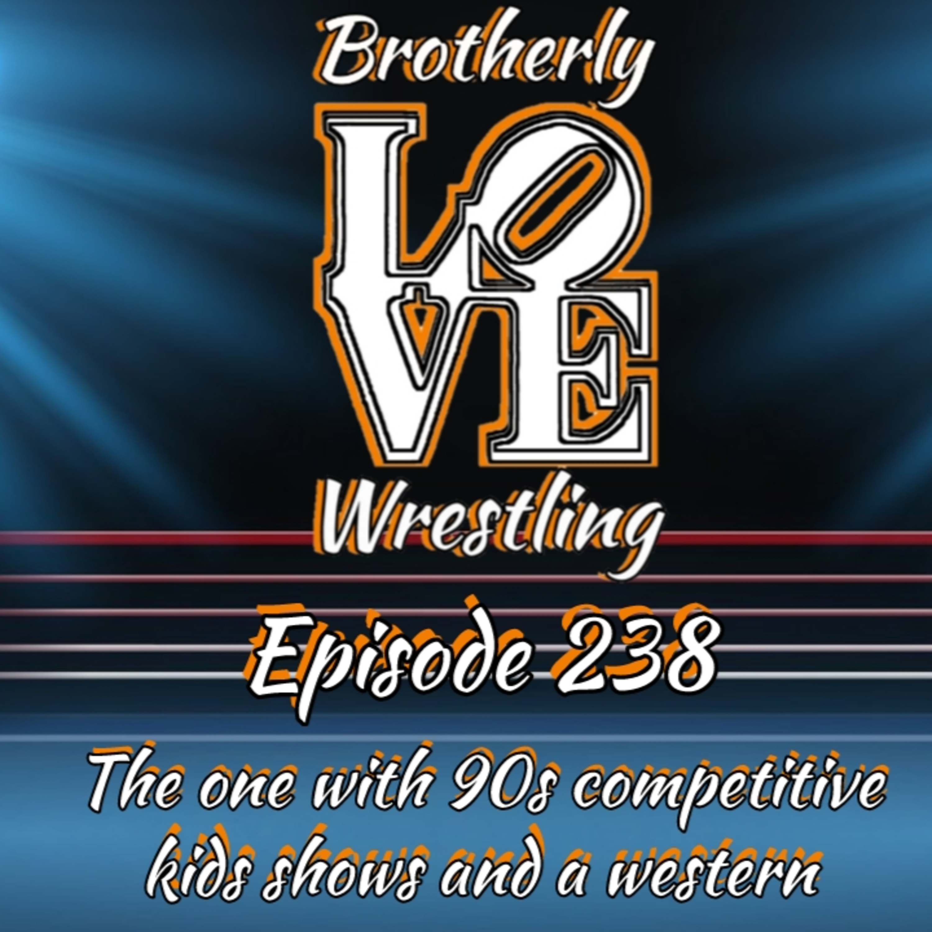 BLW Ep. 238- The one with 90's competitive kids shows and a western episode artwork