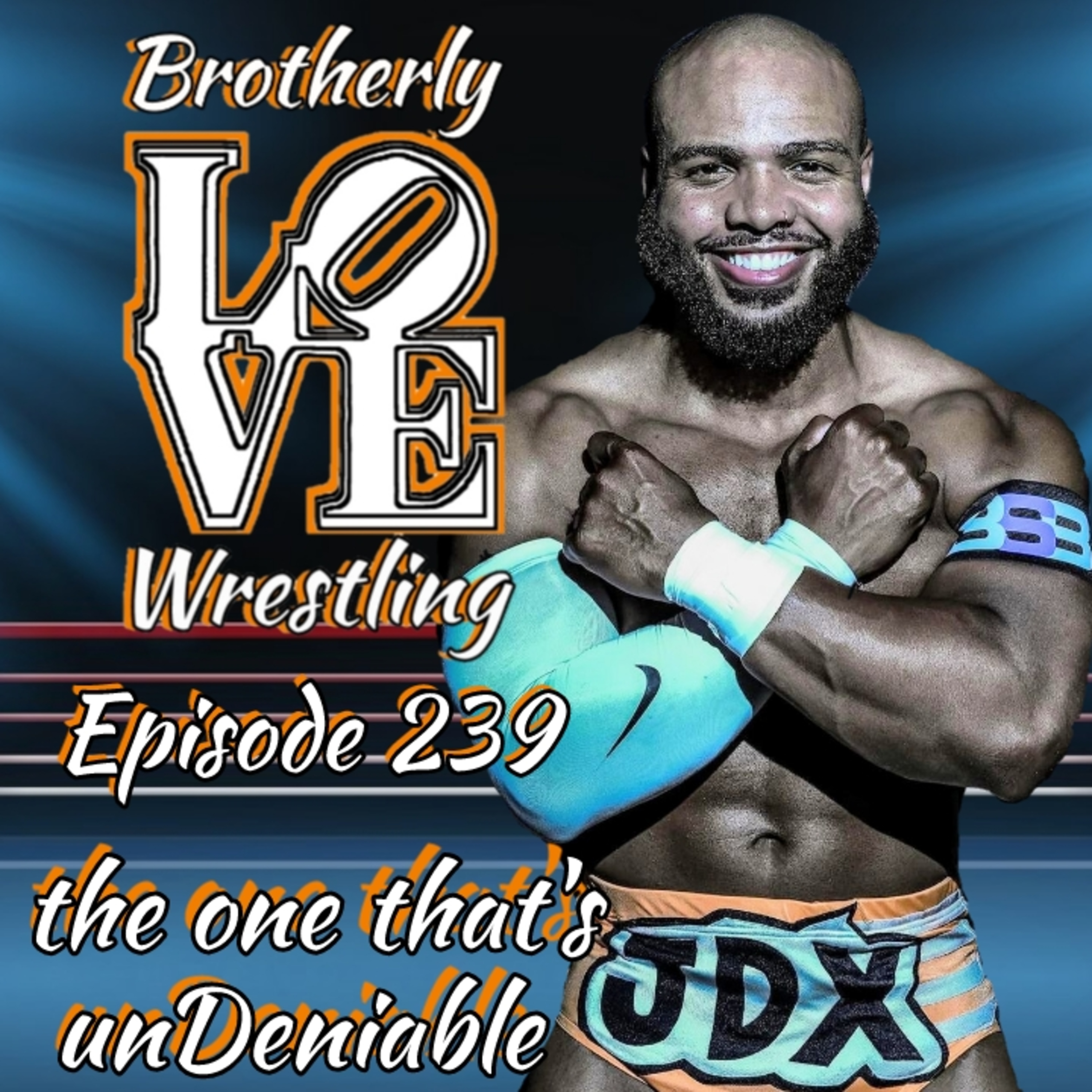 BLW Ep. 239- the one that's unDeniable episode artwork