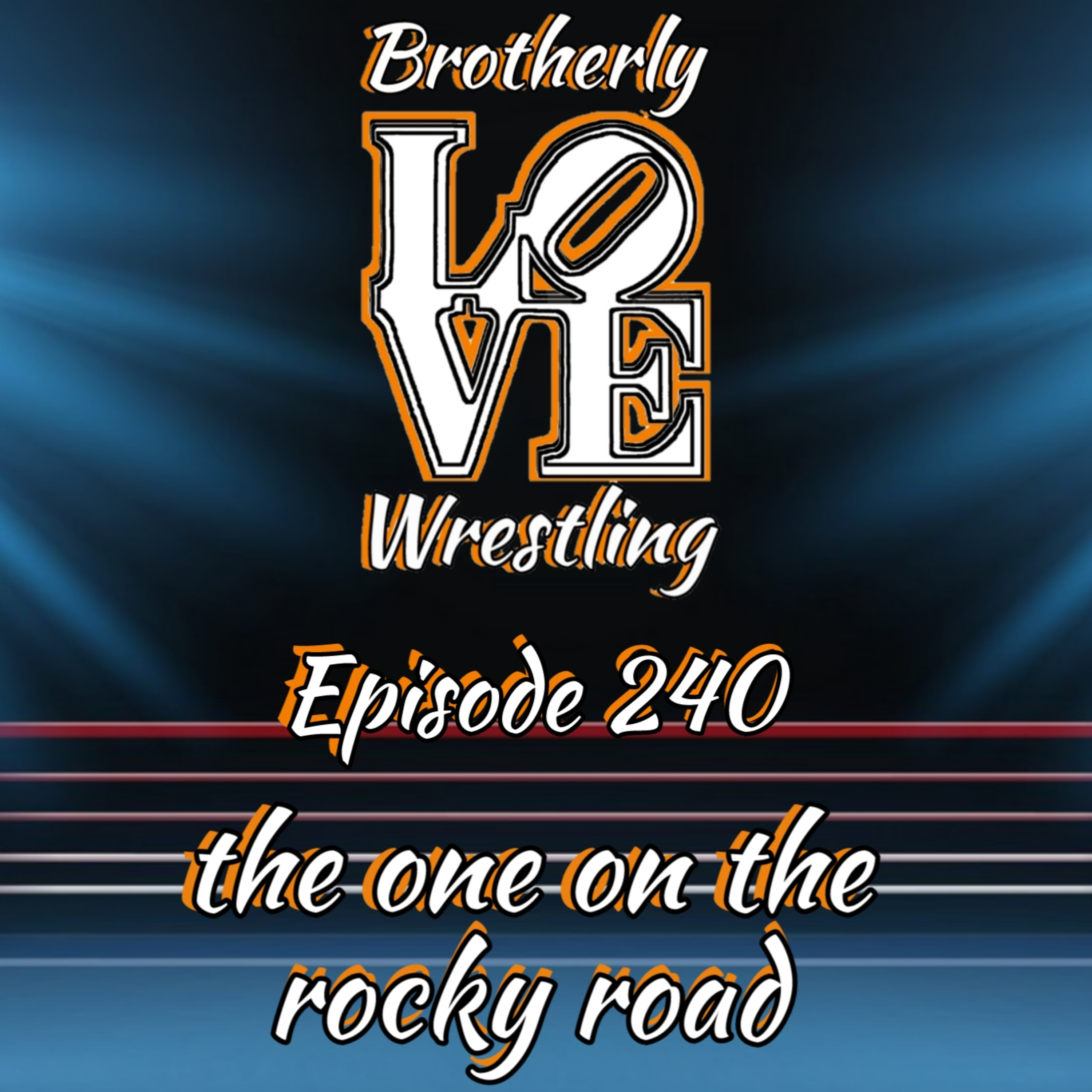 BLW Ep. 240- the one on the rocky road  episode artwork