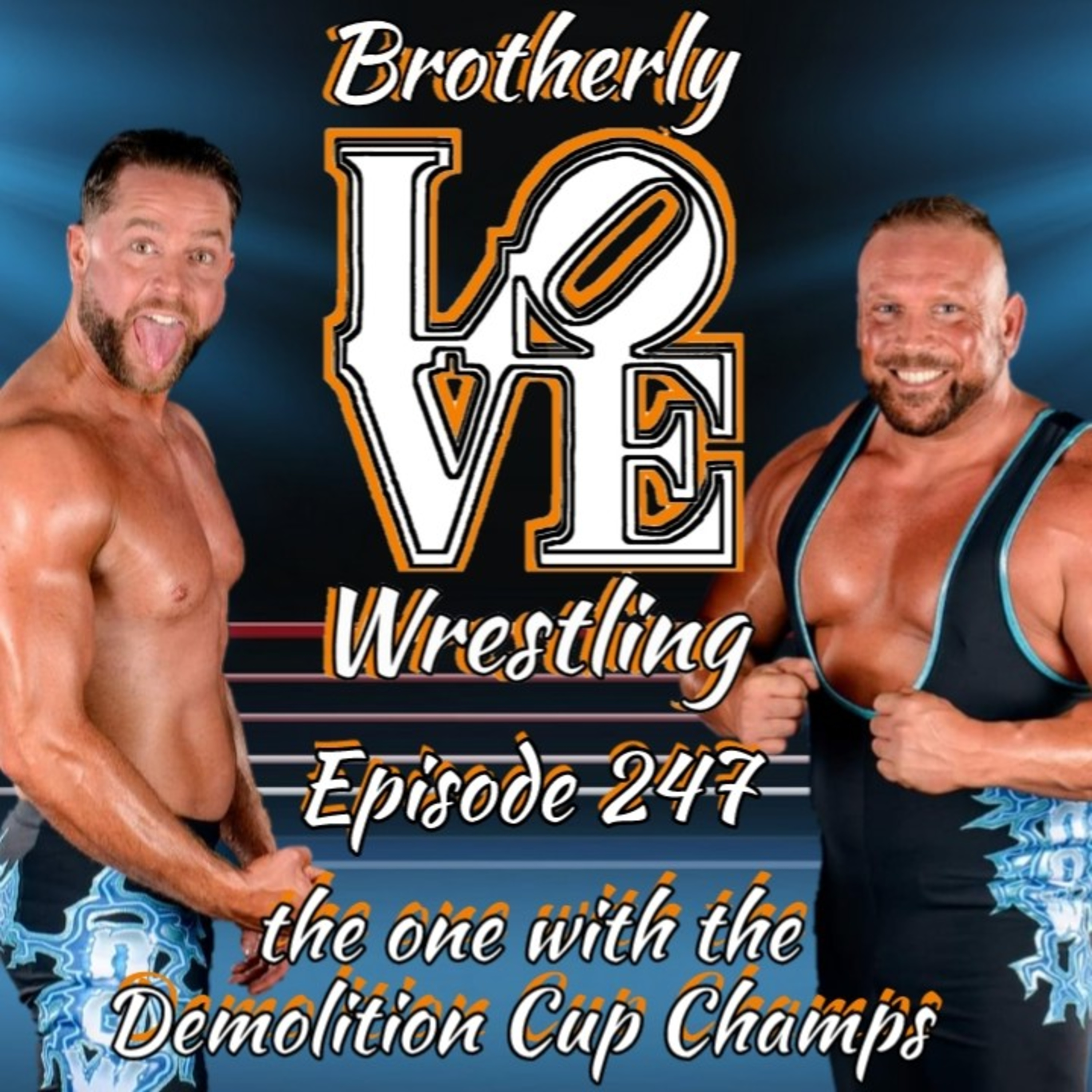 BLW Ep. 247 - the one with the Demolition Cup Champs episode artwork