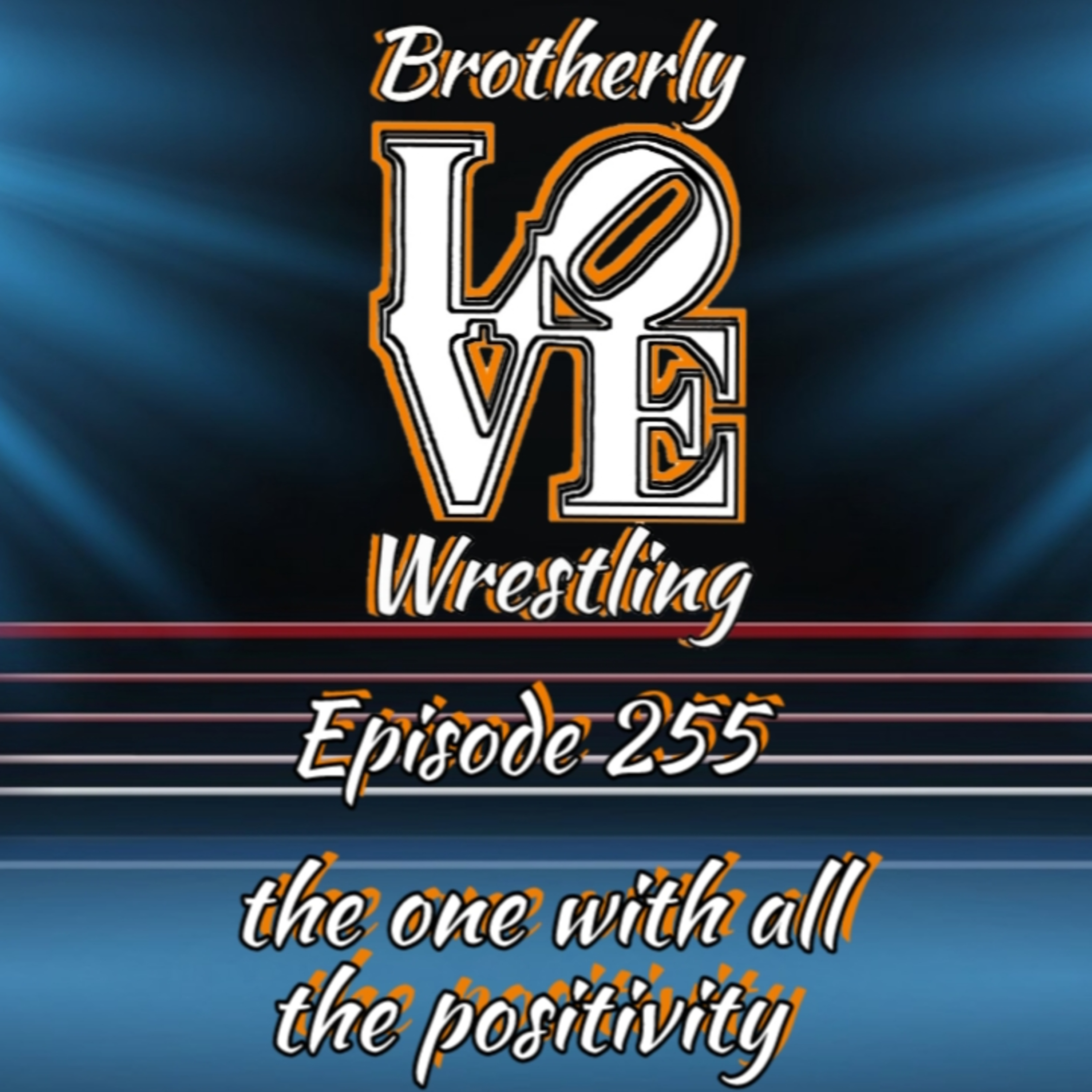 BLW Ep. 255- the one with all the positivity episode artwork