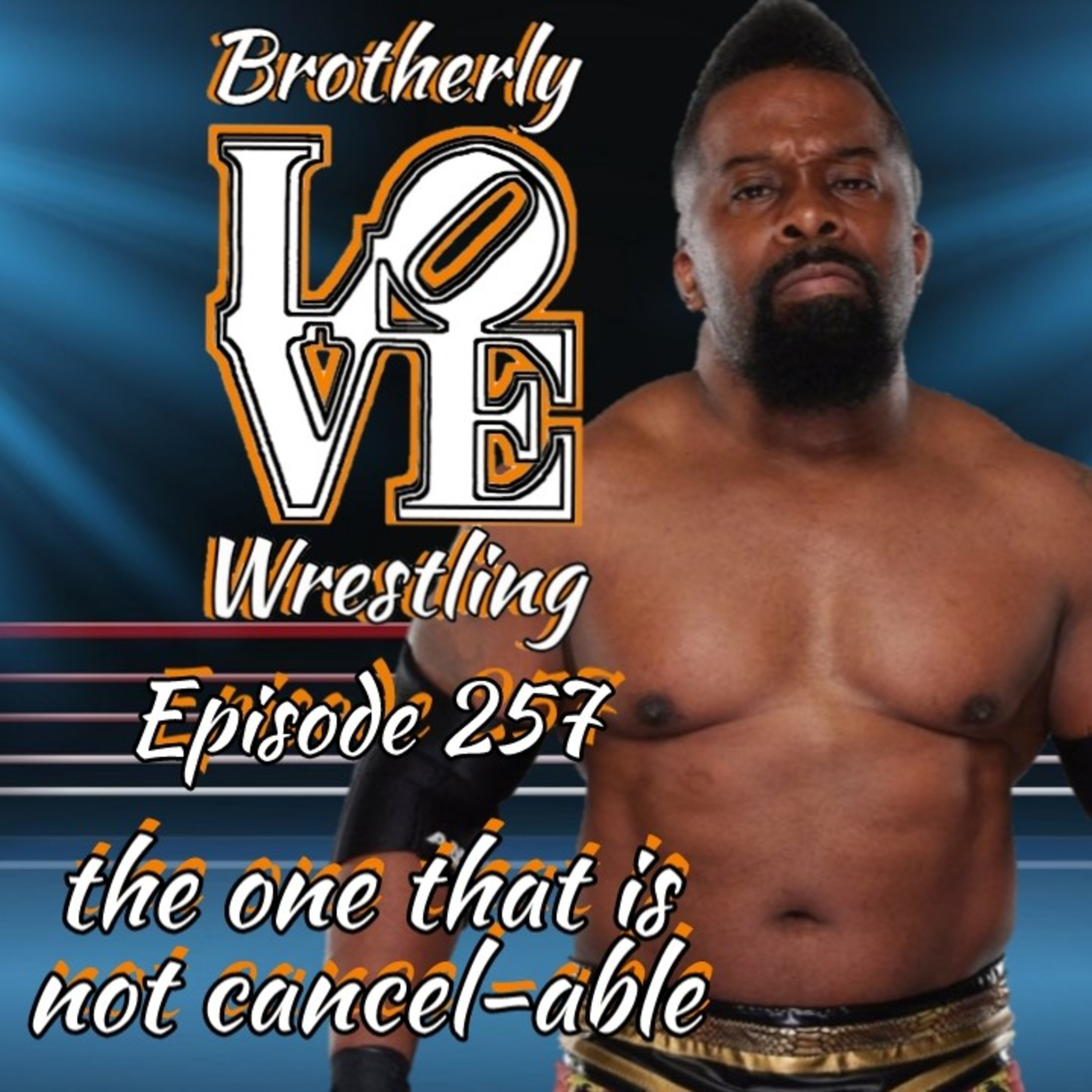 BLW Ep. 257- the one that is not cancel-able episode artwork