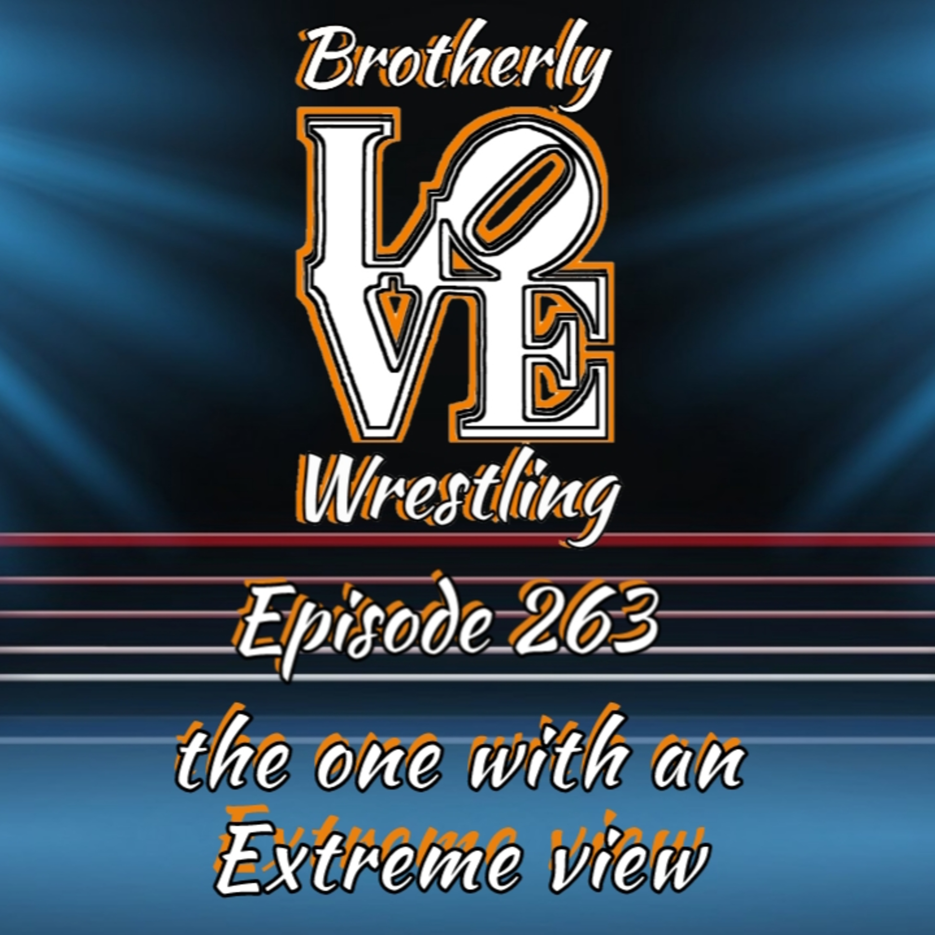 BLW Ep. 263- the one with a Extreme view episode artwork