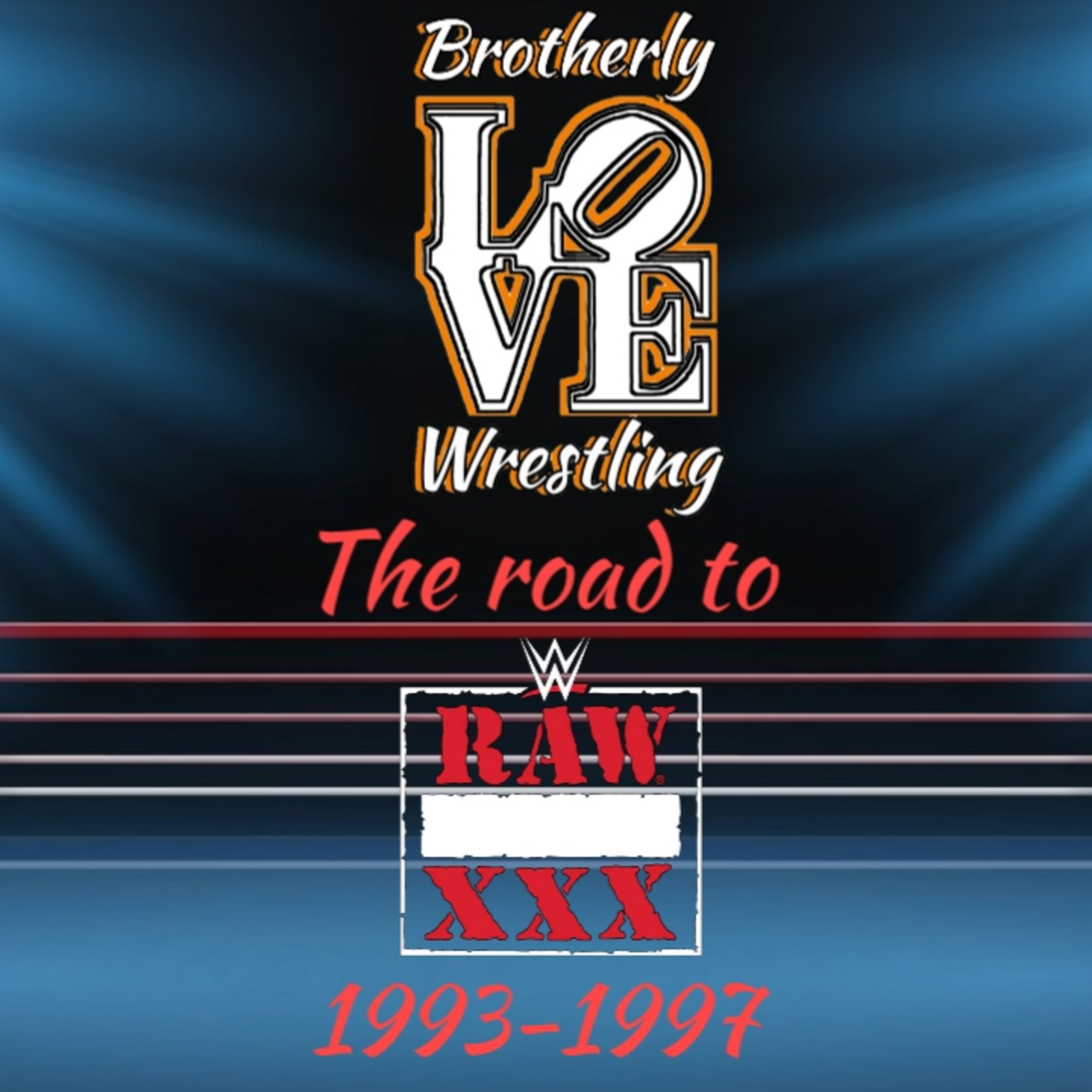 BLW- Road to Raw 30 : 93-97 episode artwork