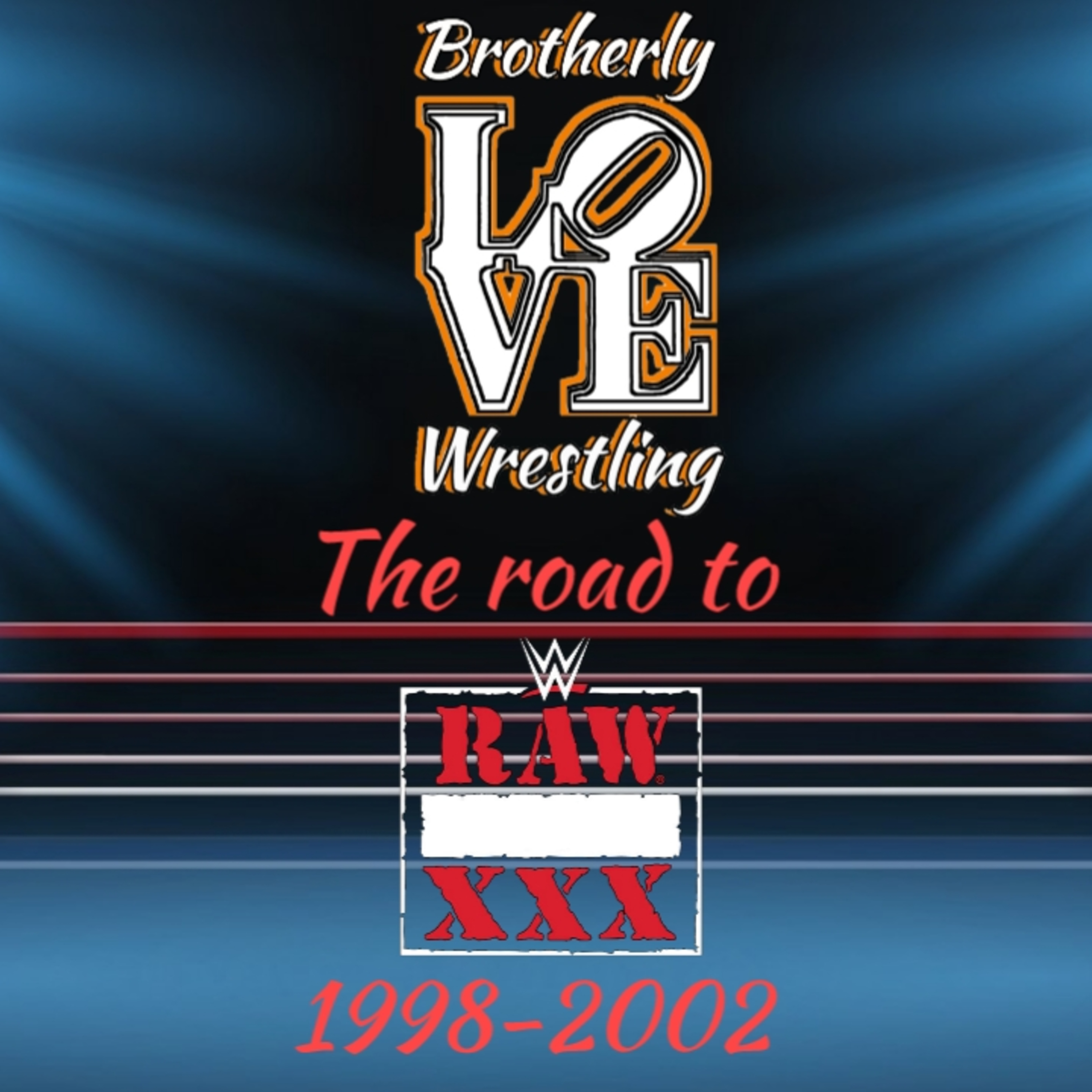 BLW - Road to Raw 30 : 98-02 episode artwork