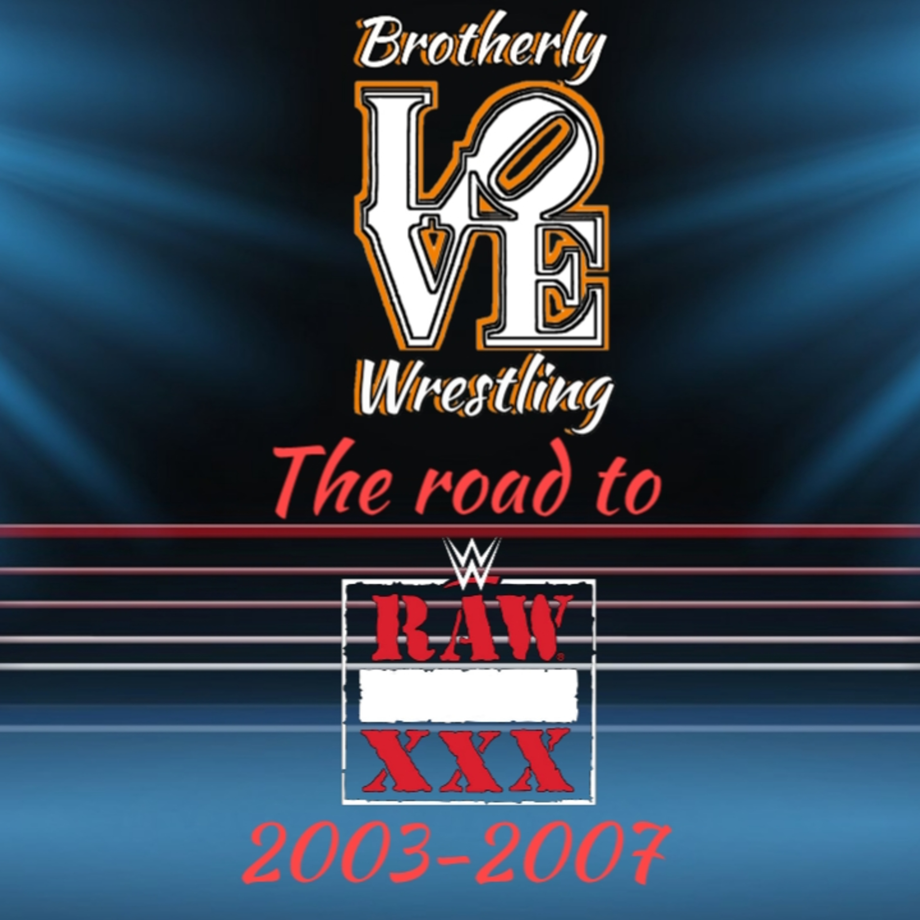BLW -Road to Raw 30: 03-07 episode artwork