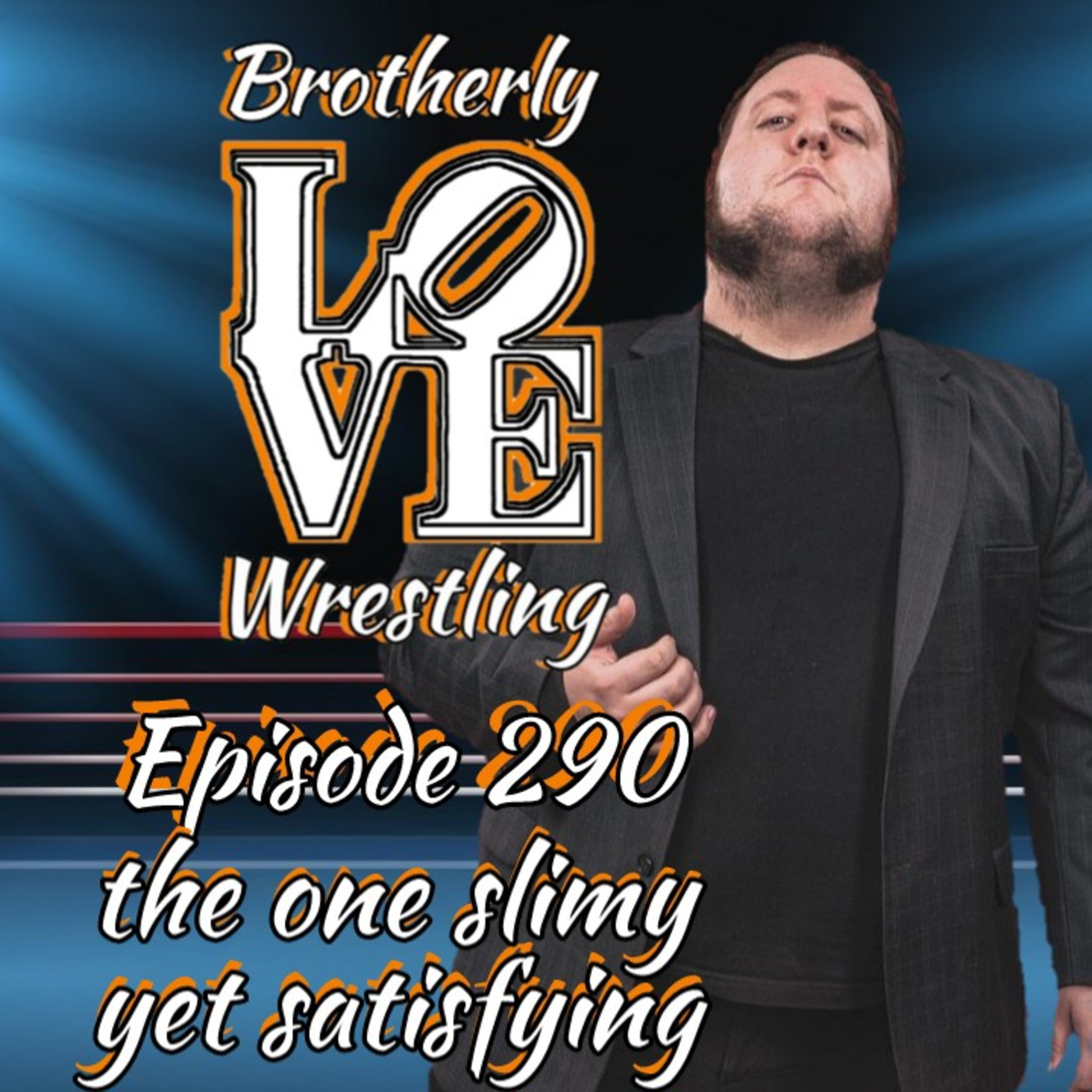 BLW Ep. 290- the one slimy yet satisfying  episode artwork