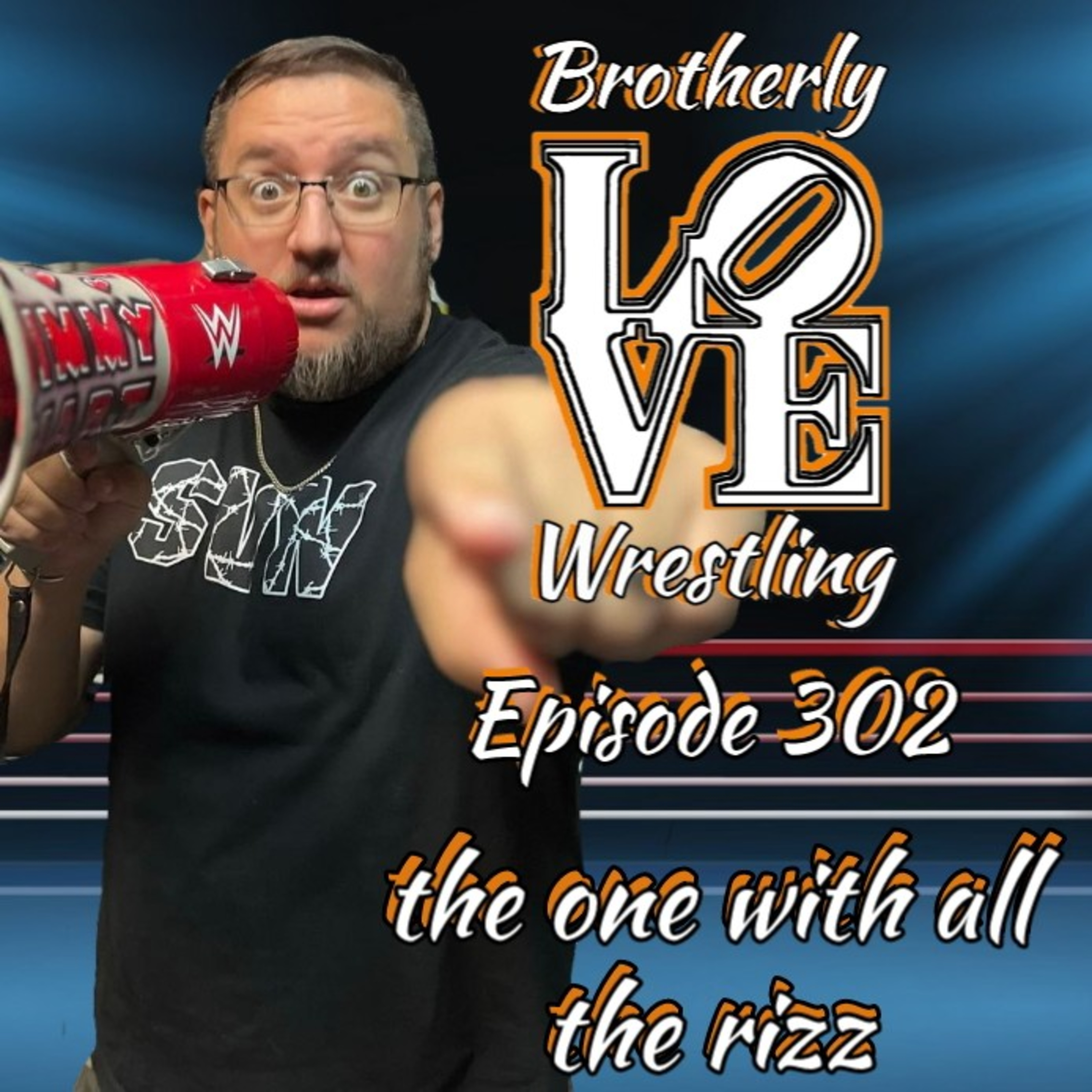 BLW Ep. 302-the one with all the rizz episode artwork