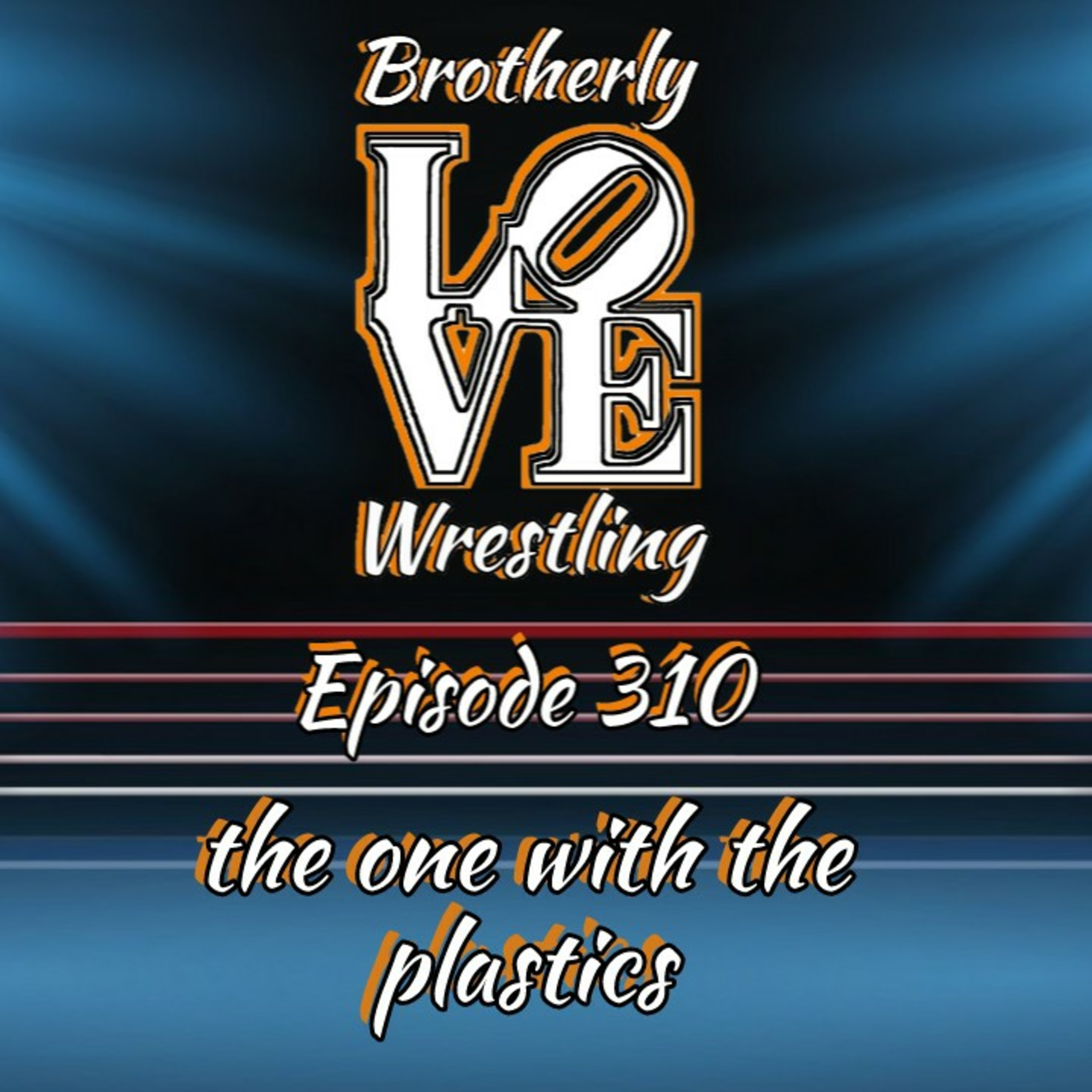 BLW Ep. 310 - the one with the plastics