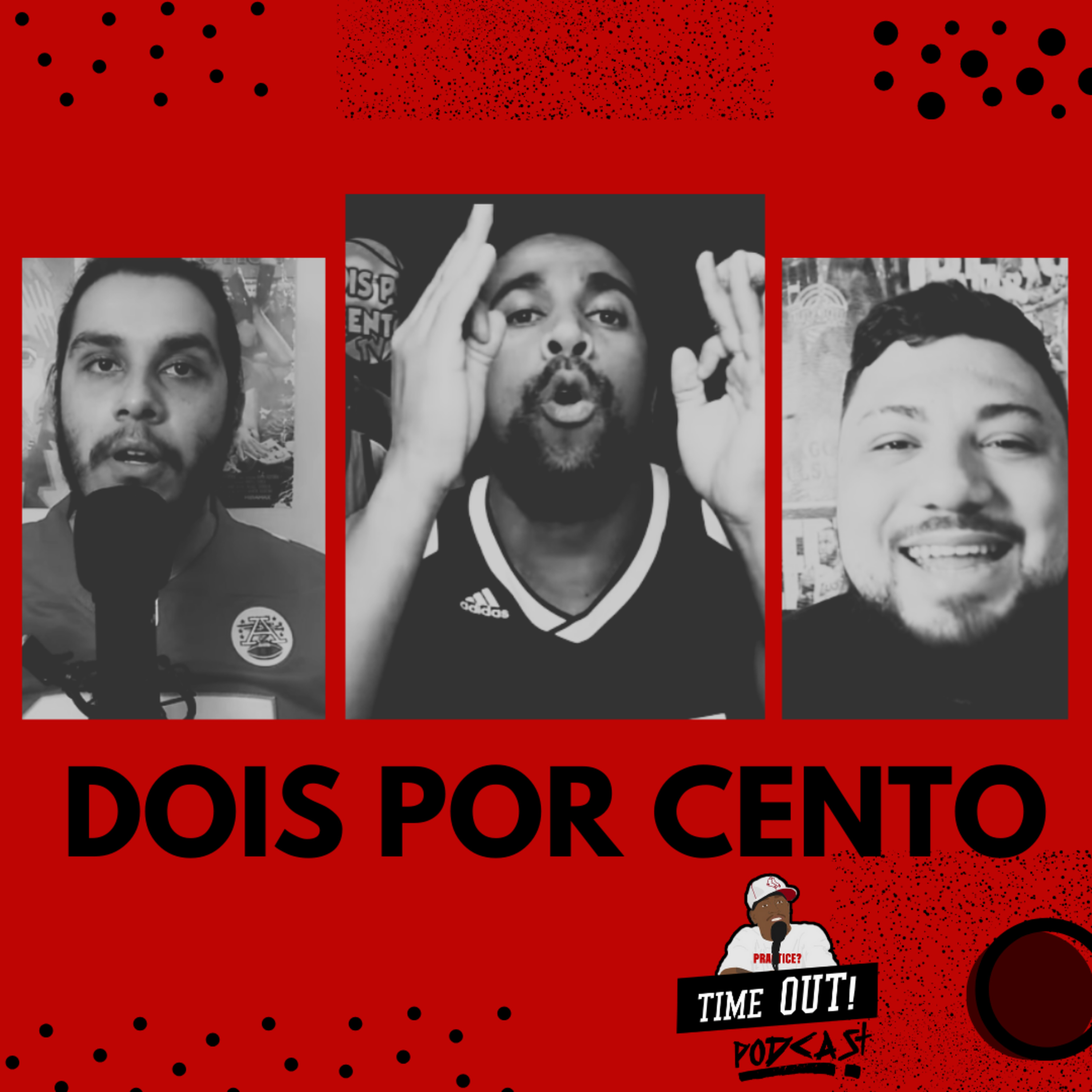 DOIS POR CENTO / EP 01 / TIMEOUT! PODCAST