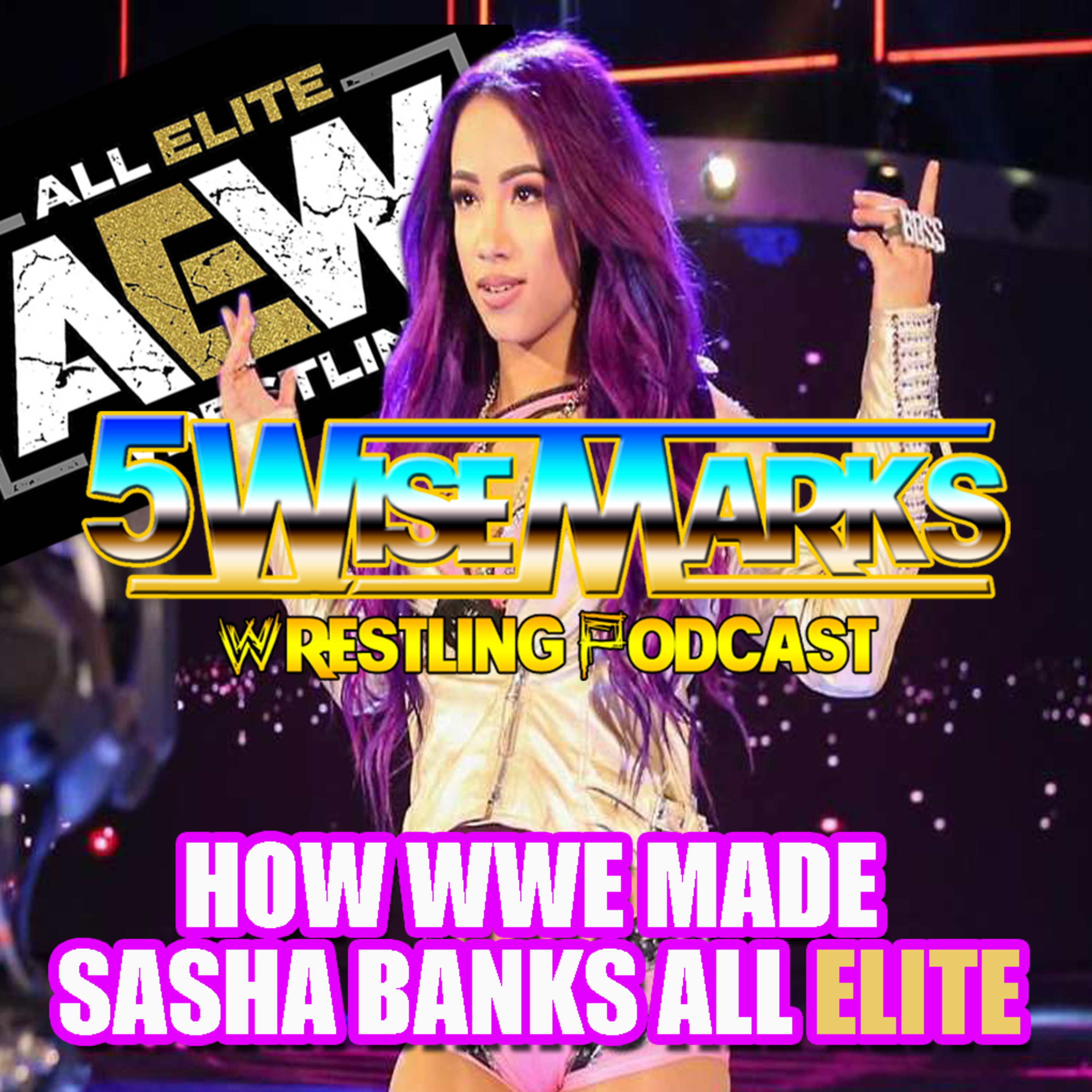 How WWE Made Sasha Banks ALL ELITE episode artwork