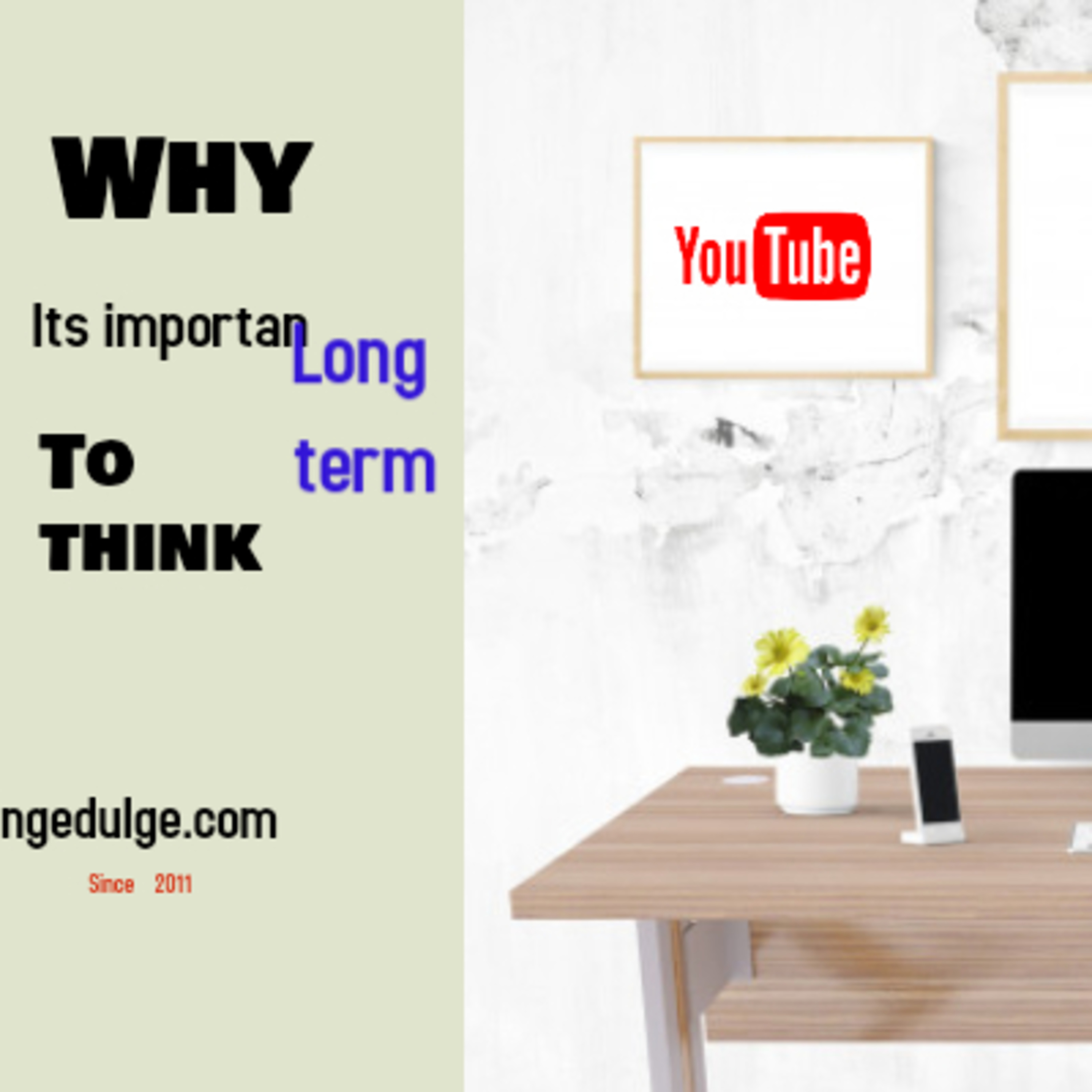 Why its important to think long term..