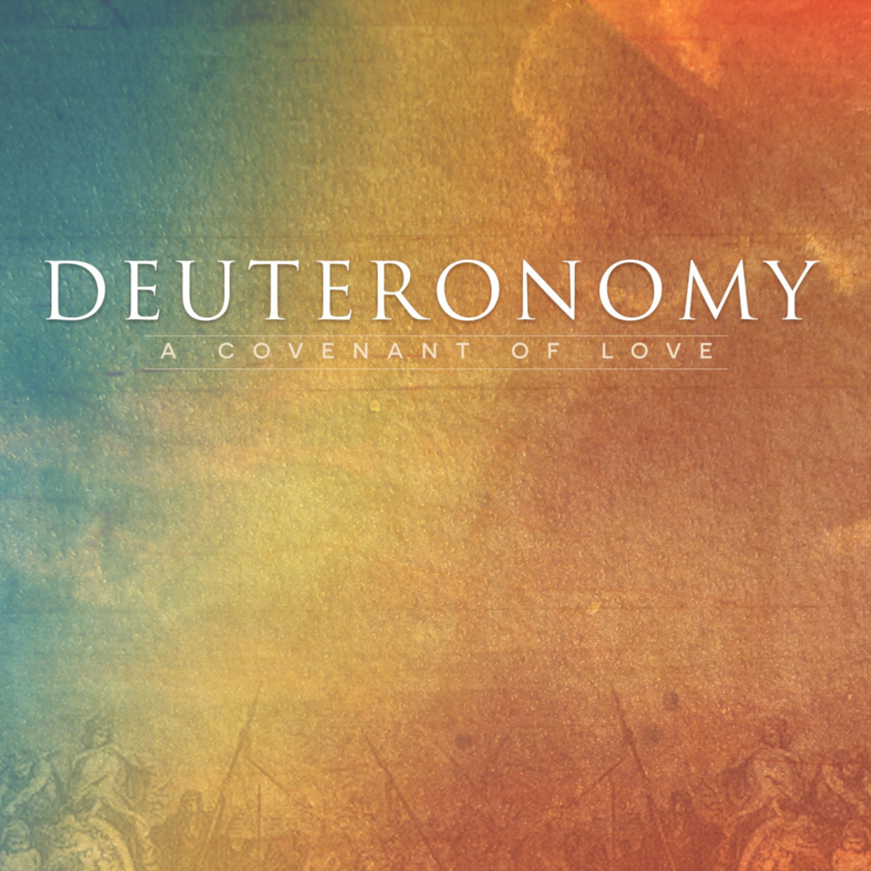 Deuteronomy: A Covenant of Love - “On Our Hearts and In Our Homes” episode artwork