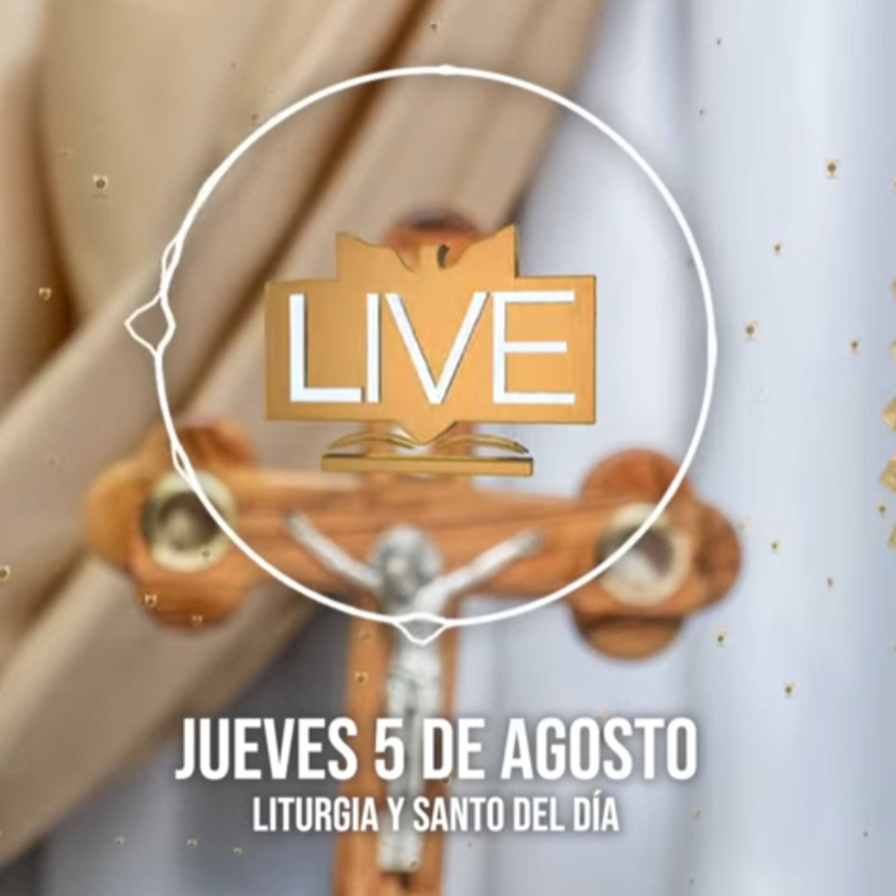 Liturgia y Santo del Día (Jueves 5 de Agosto) episode artwork