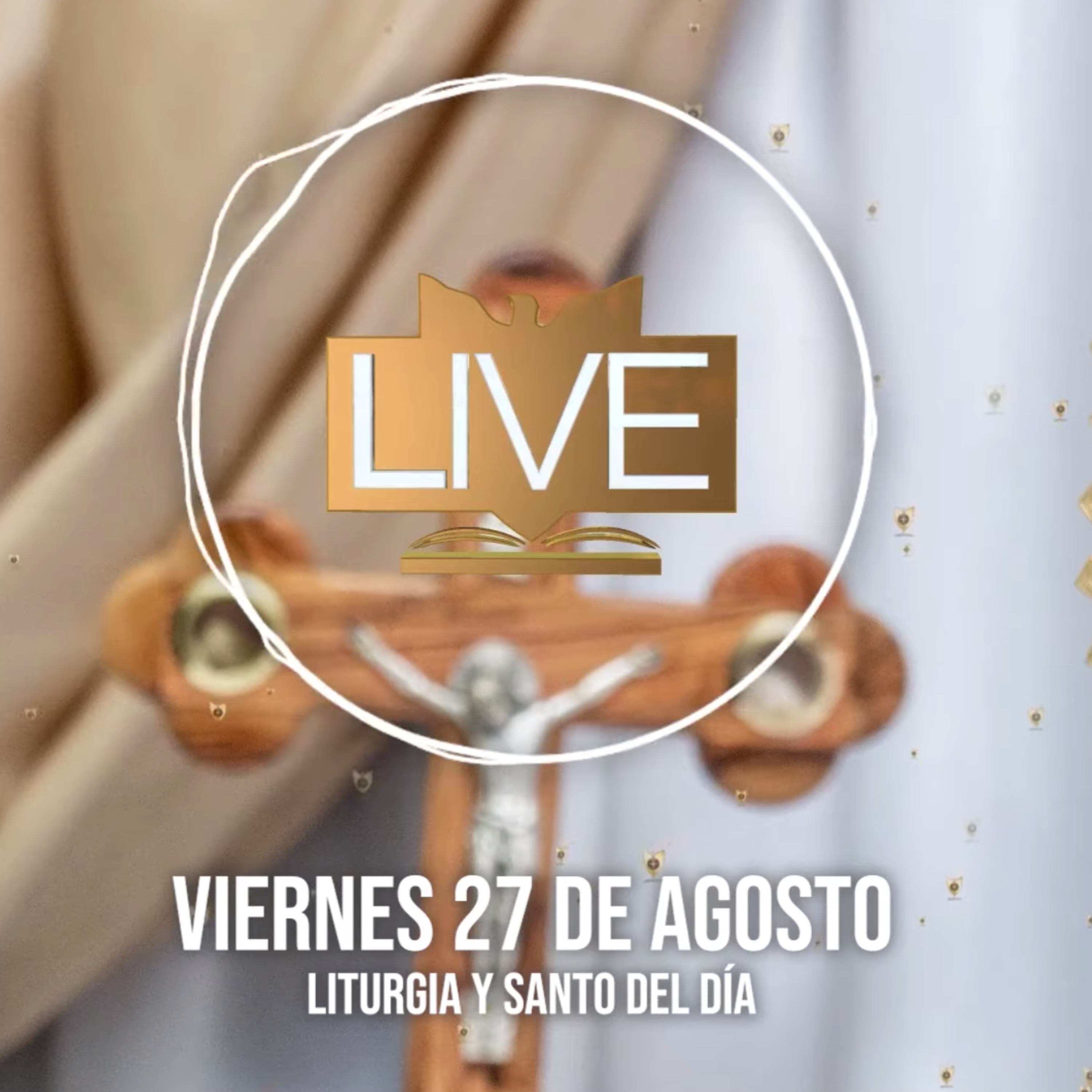 Liturgia y Santo del Día (Viernes 27 de Agosto) episode artwork