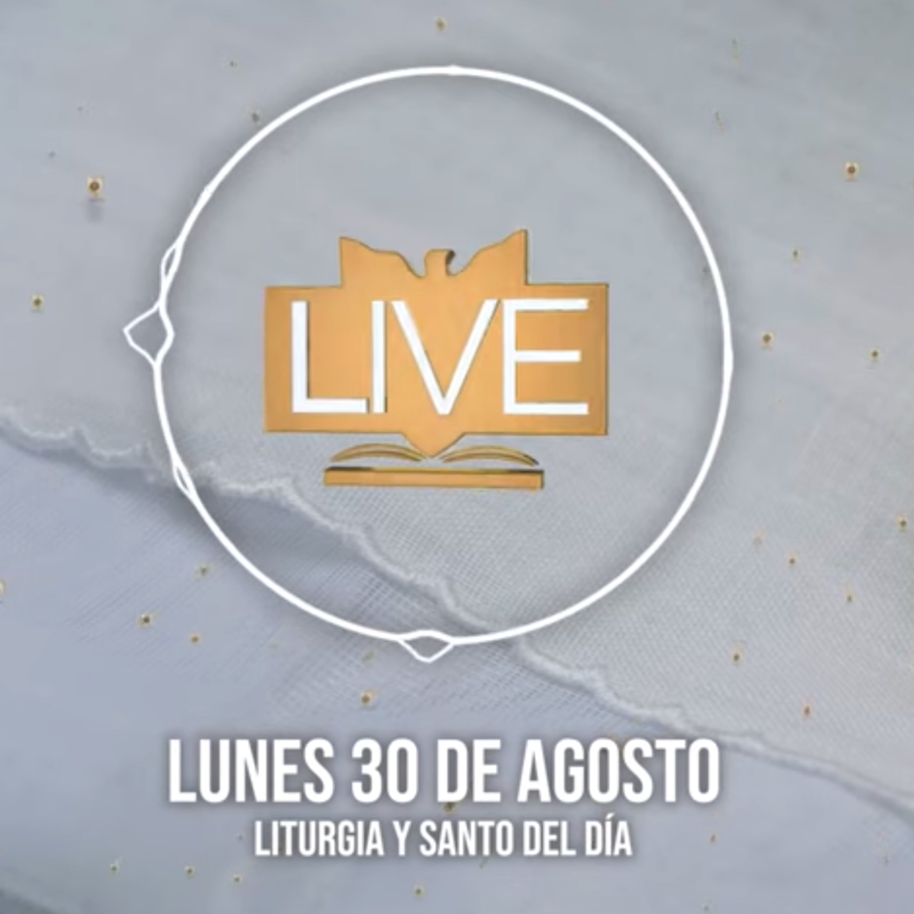 Liturgia y Santo del Día (Lunes 30 de Agosto) episode artwork