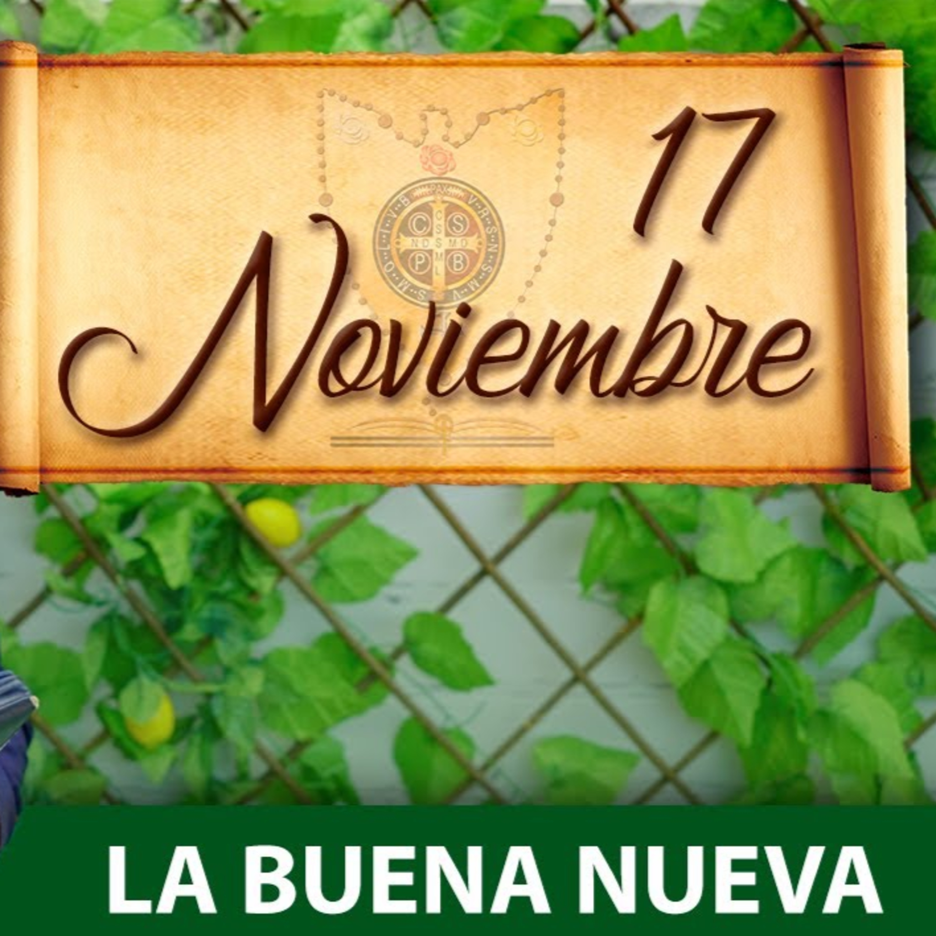 Miércoles 17 de Noviembre (La Buena Nueva) - Padre Bernardo Moncada episode artwork