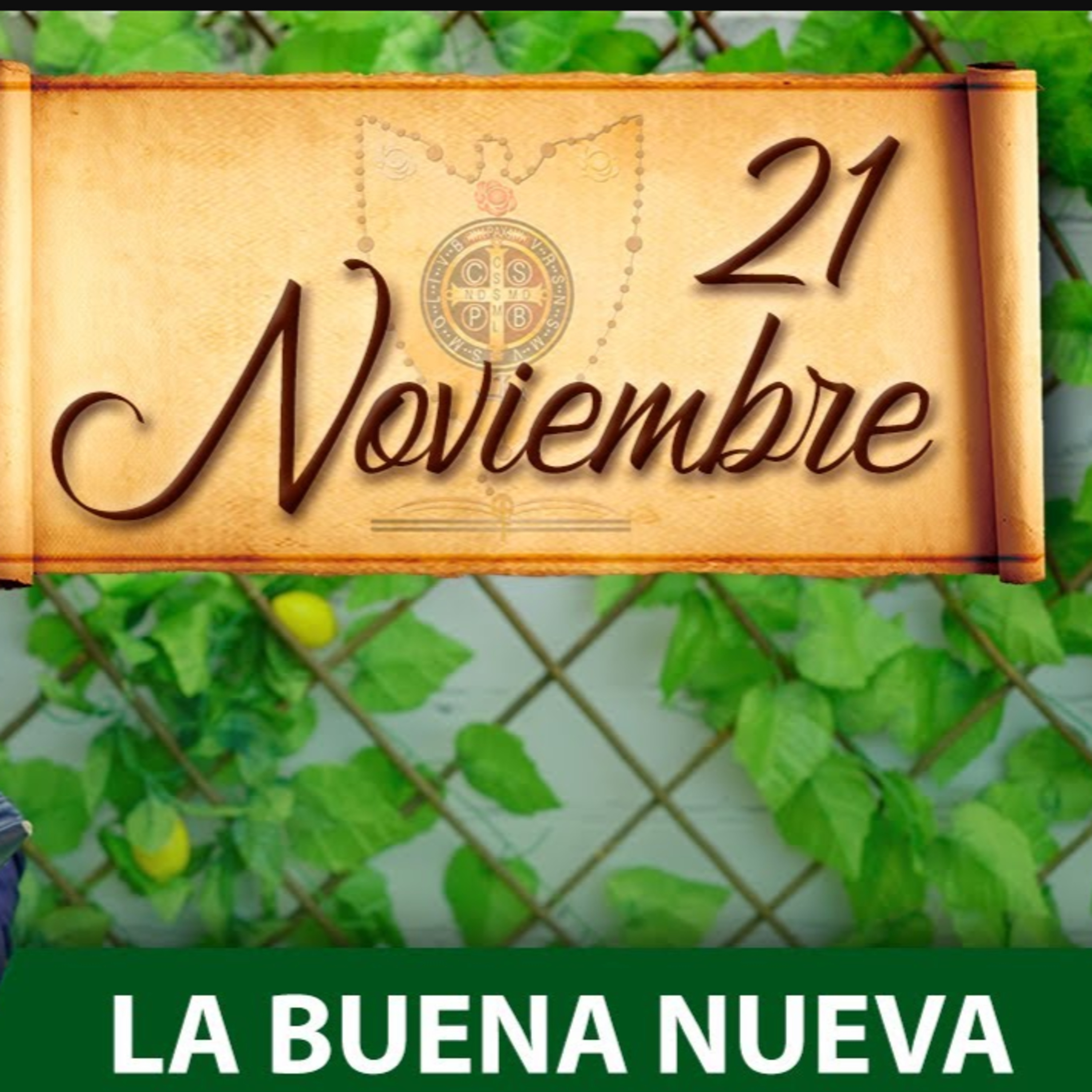 Domingo 21 de Noviembre (La Buena Nueva) - Padre Bernardo Moncada episode artwork