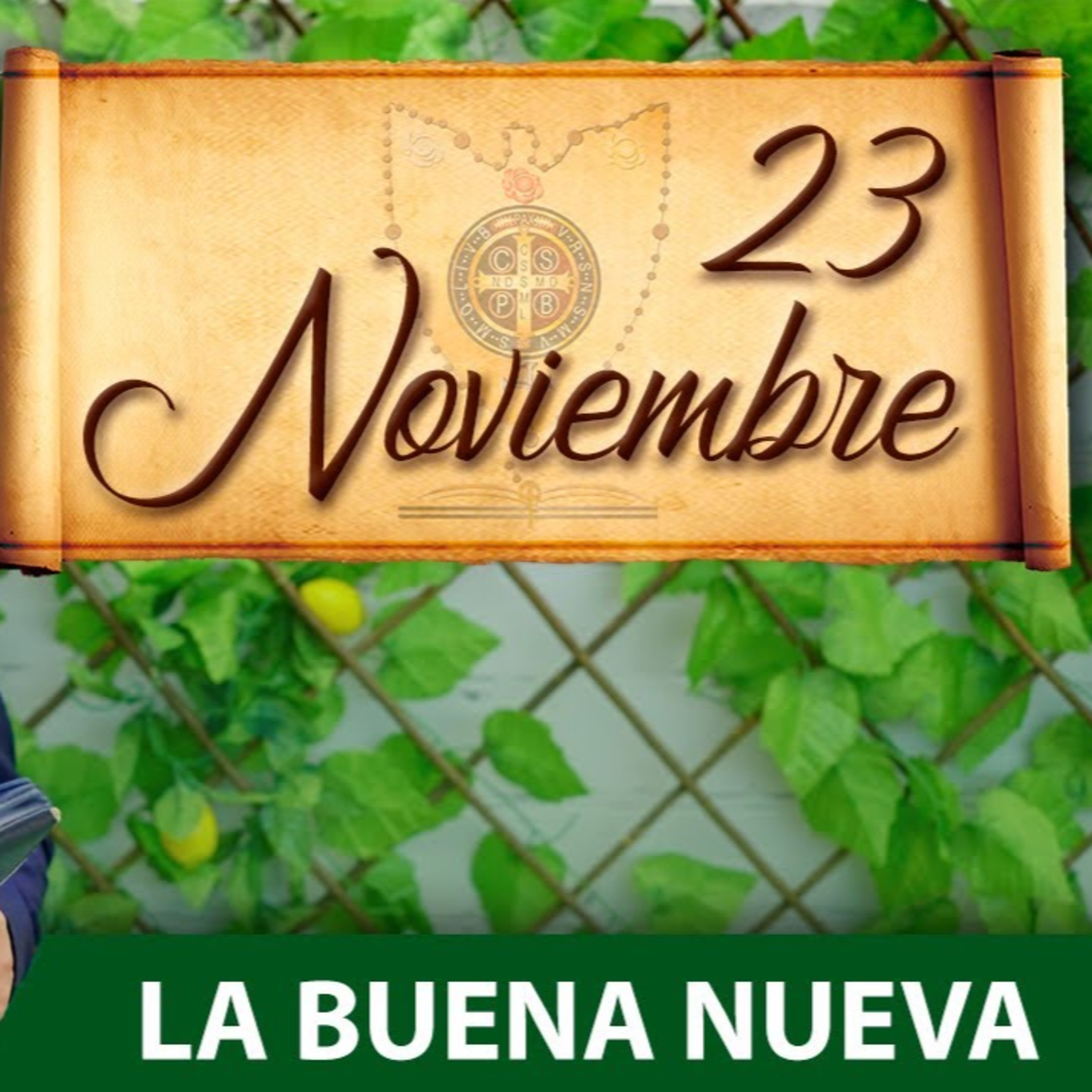 Martes 23 de Noviembre (La Buena Nueva) - Padre Bernardo Moncada episode artwork