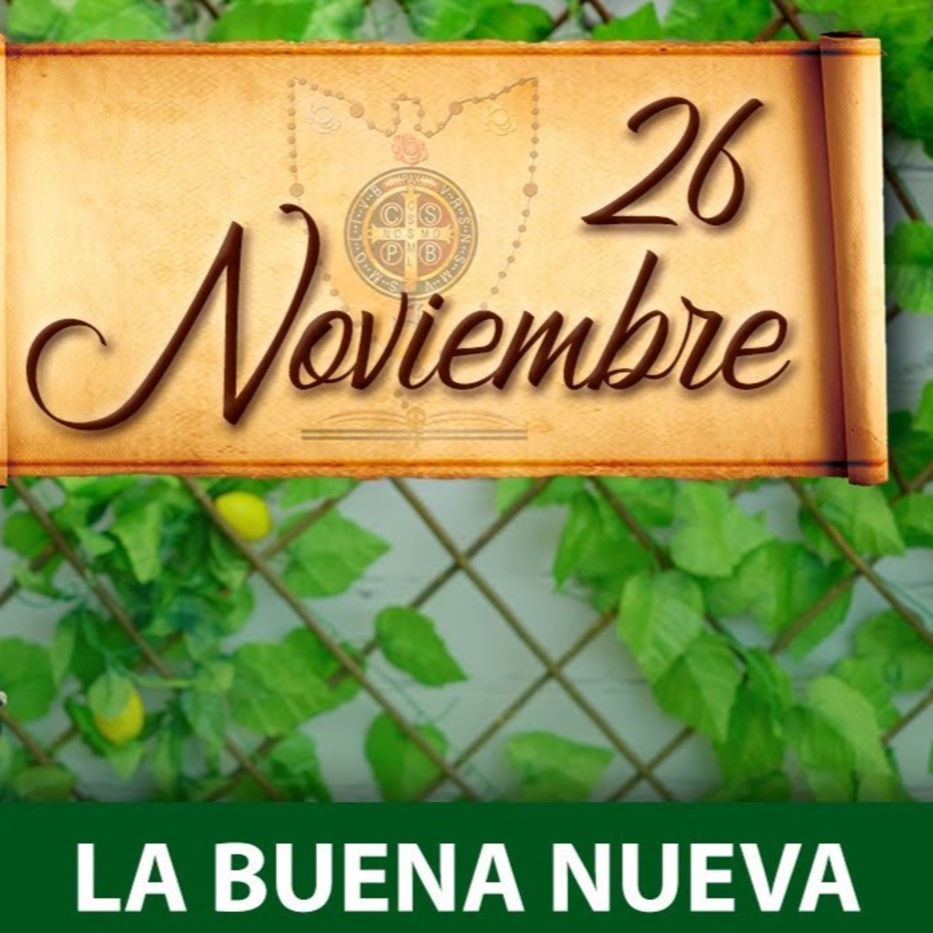 Viernes 26 de Noviembre (La Buena Nueva) - Padre Bernardo Moncada episode artwork