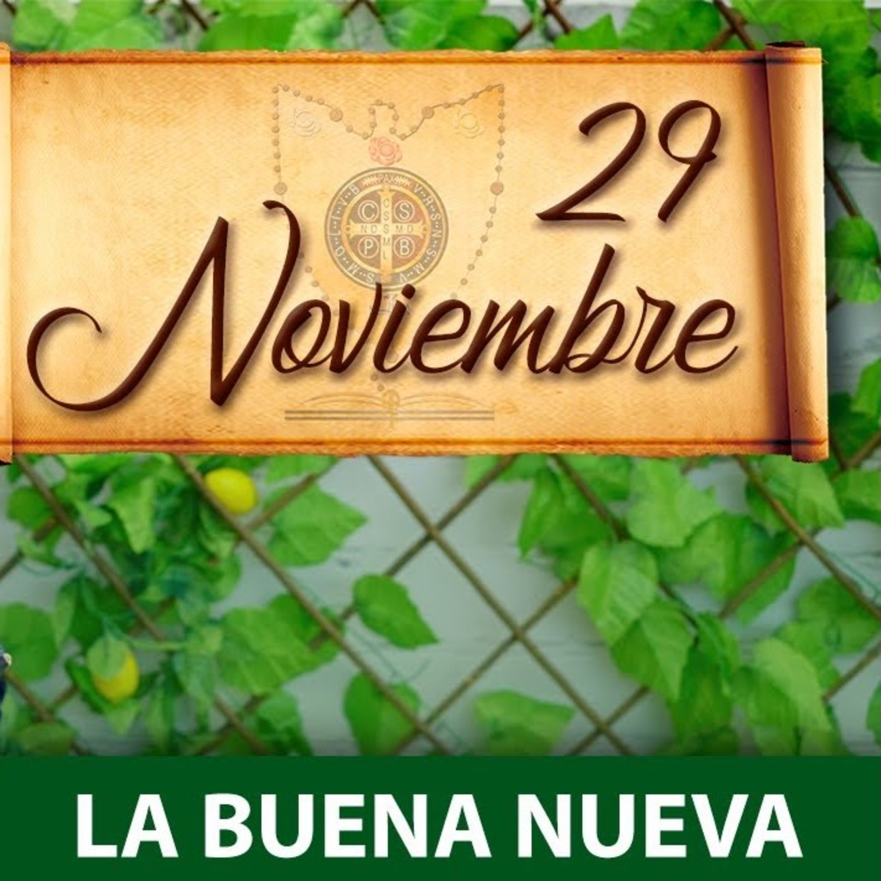 Lunes 29 de Noviembre (La Buena Nueva) - Padre Bernardo Moncada episode artwork