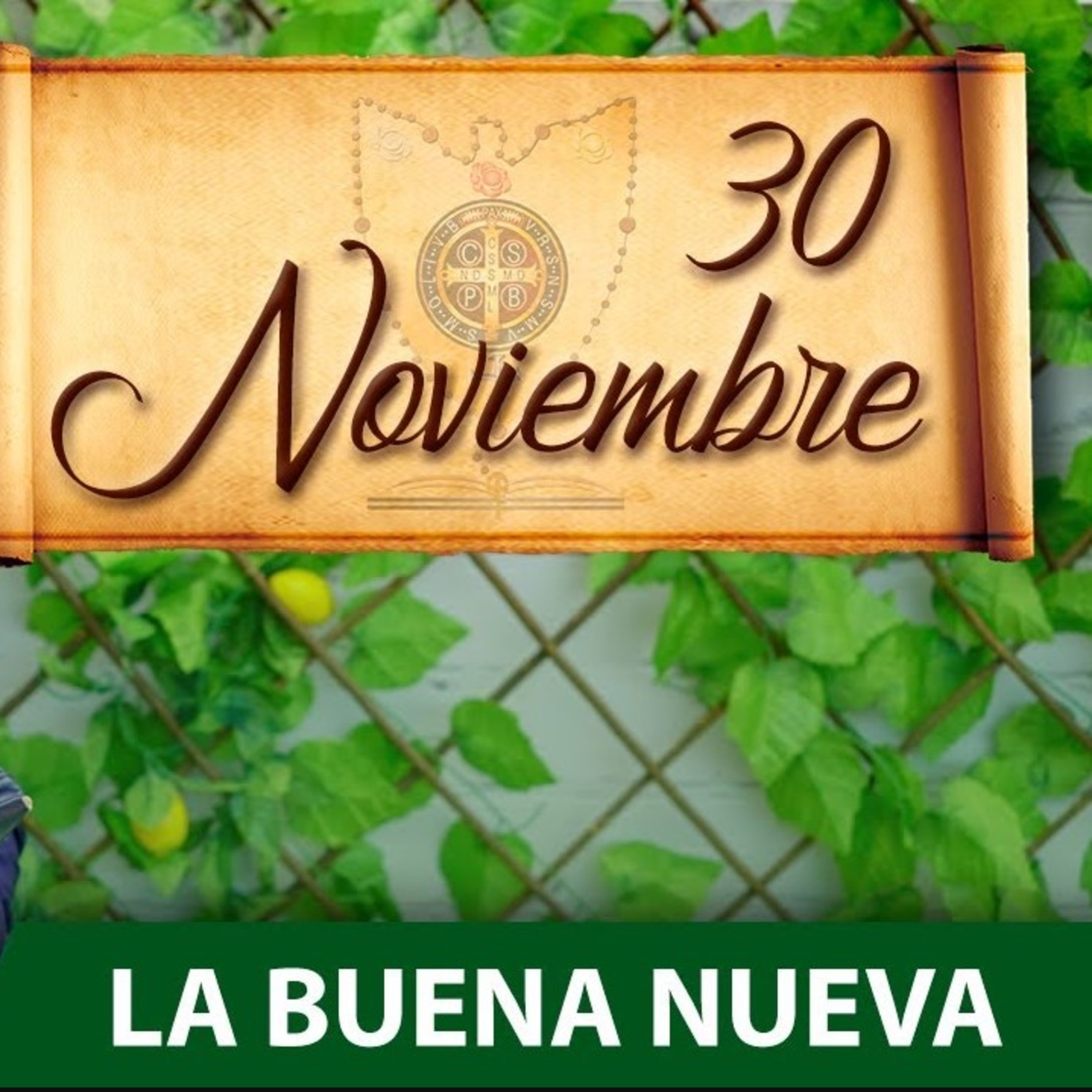 Martes 30 de Noviembre (La Buena Nueva) - Padre Bernardo Moncada episode artwork