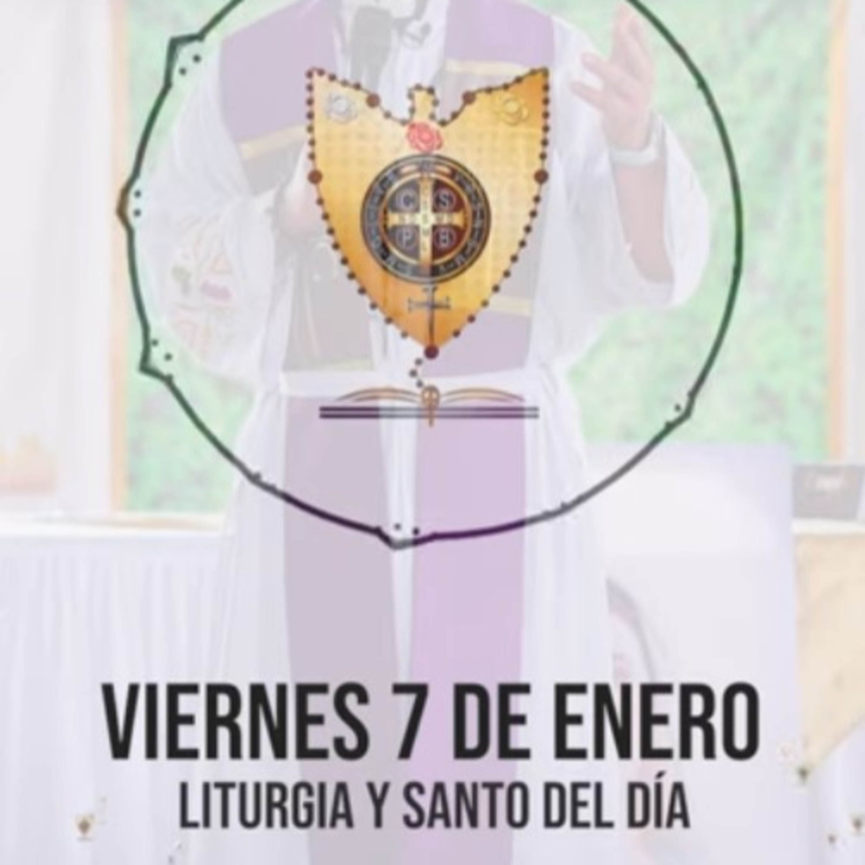 VIERNES 7 DE ENERO (Liturgia y Santo del Día) - Padre Bernardo Moncada episode artwork