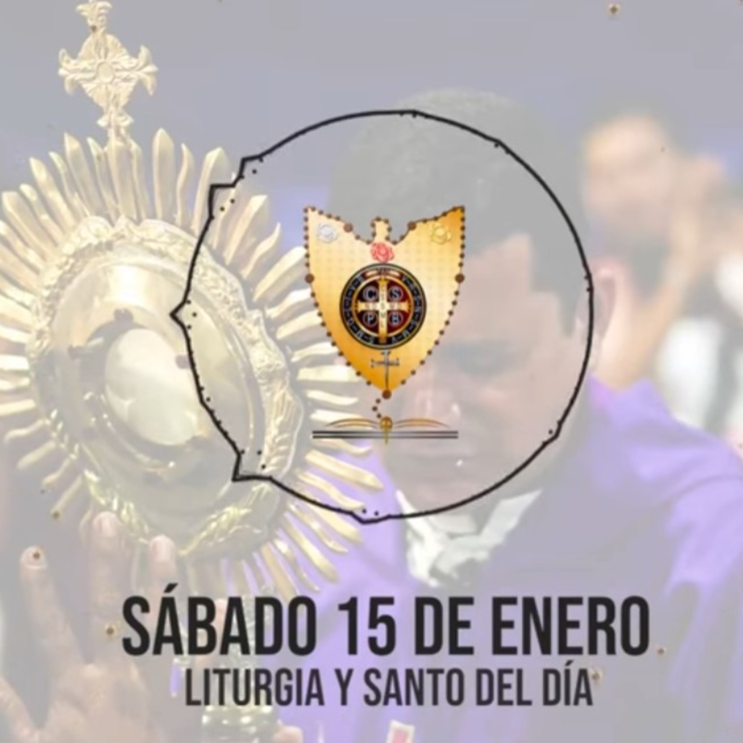 SÁBADO 15 DE ENERO (Liturgia y Santo del Día) - Padre Bernardo Moncada episode artwork