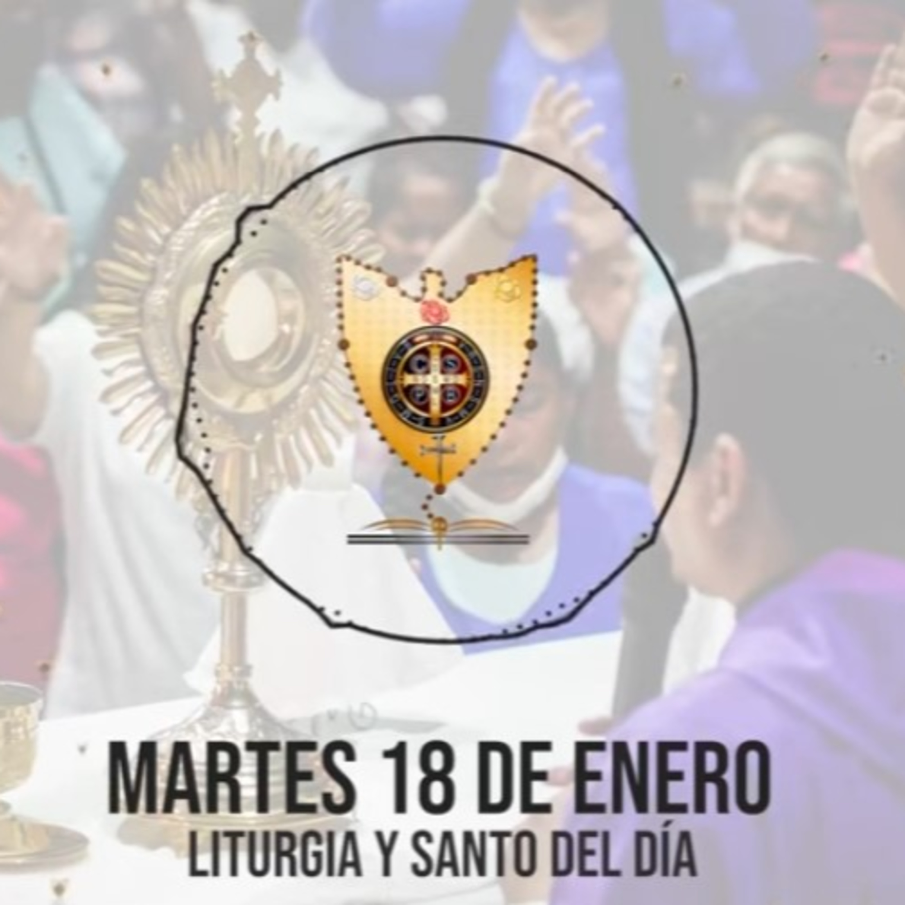 MARTES 18 DE ENERO (Liturgia y Santo del Día) - Padre Bernardo Moncada episode artwork