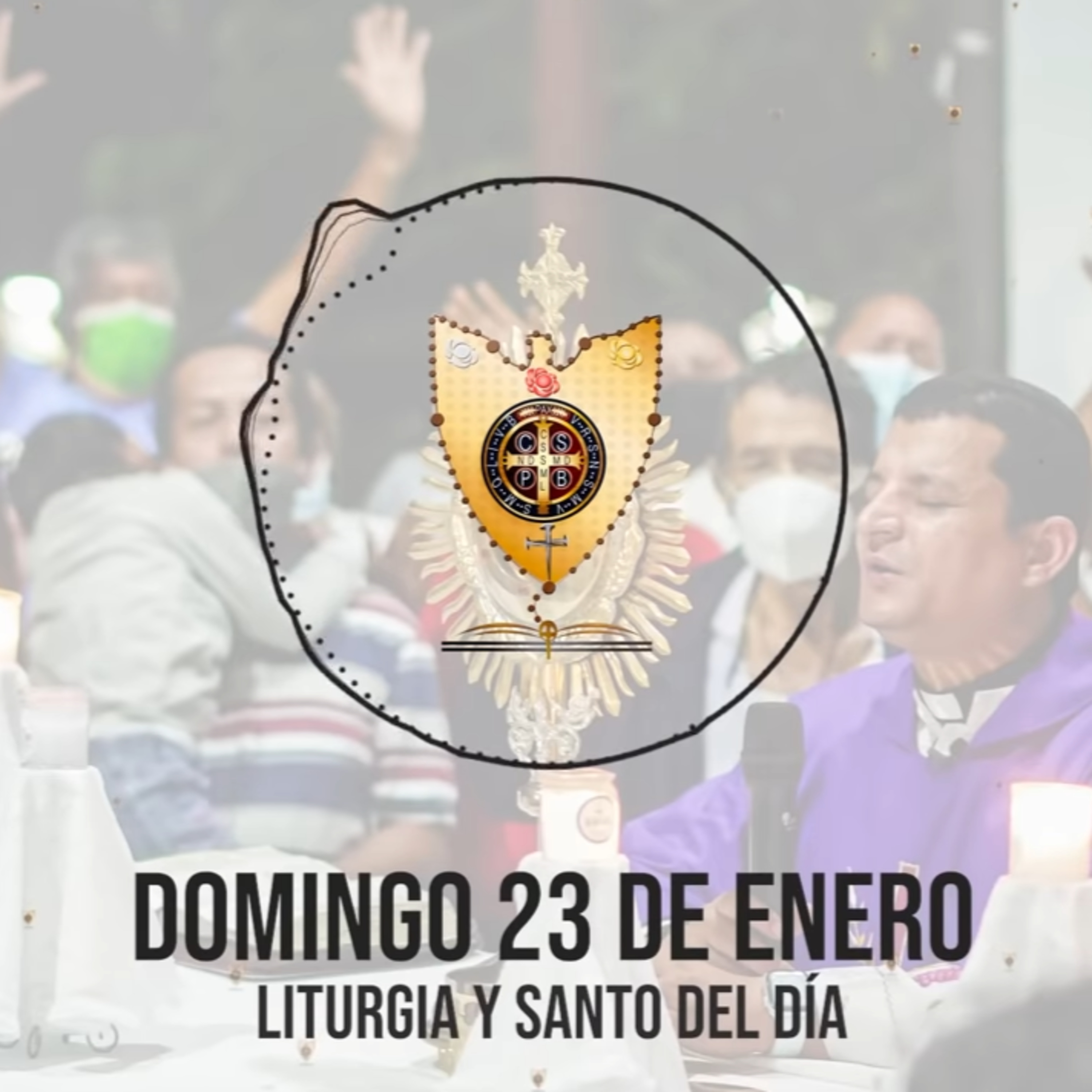 DOMINGO 23 DE ENERO (Liturgia y Santo del Día) - Padre Bernardo Moncada episode artwork