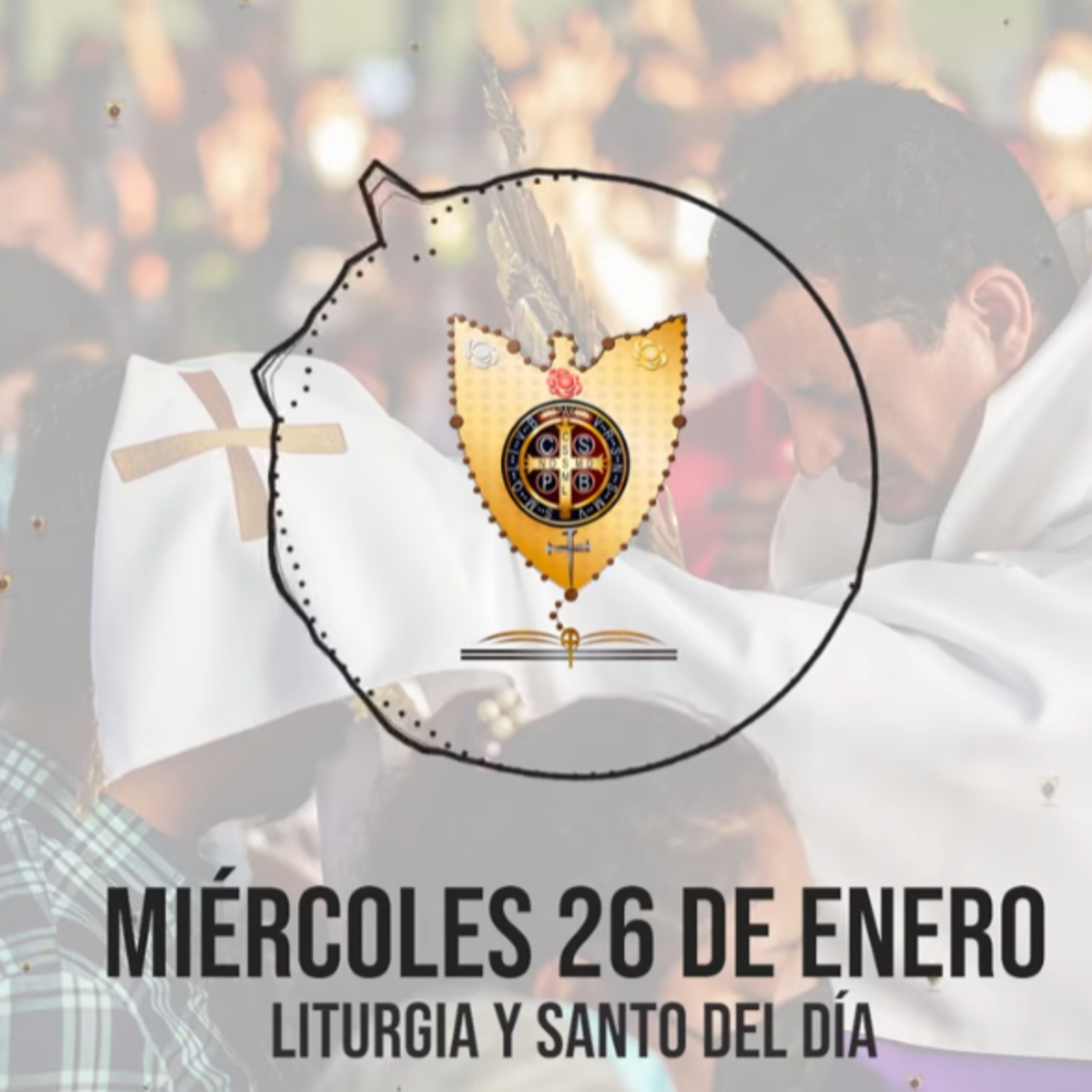 MIÉRCOLES 26 DE ENERO (Liturgia y Santo del Día) - Padre Bernardo Moncada episode artwork