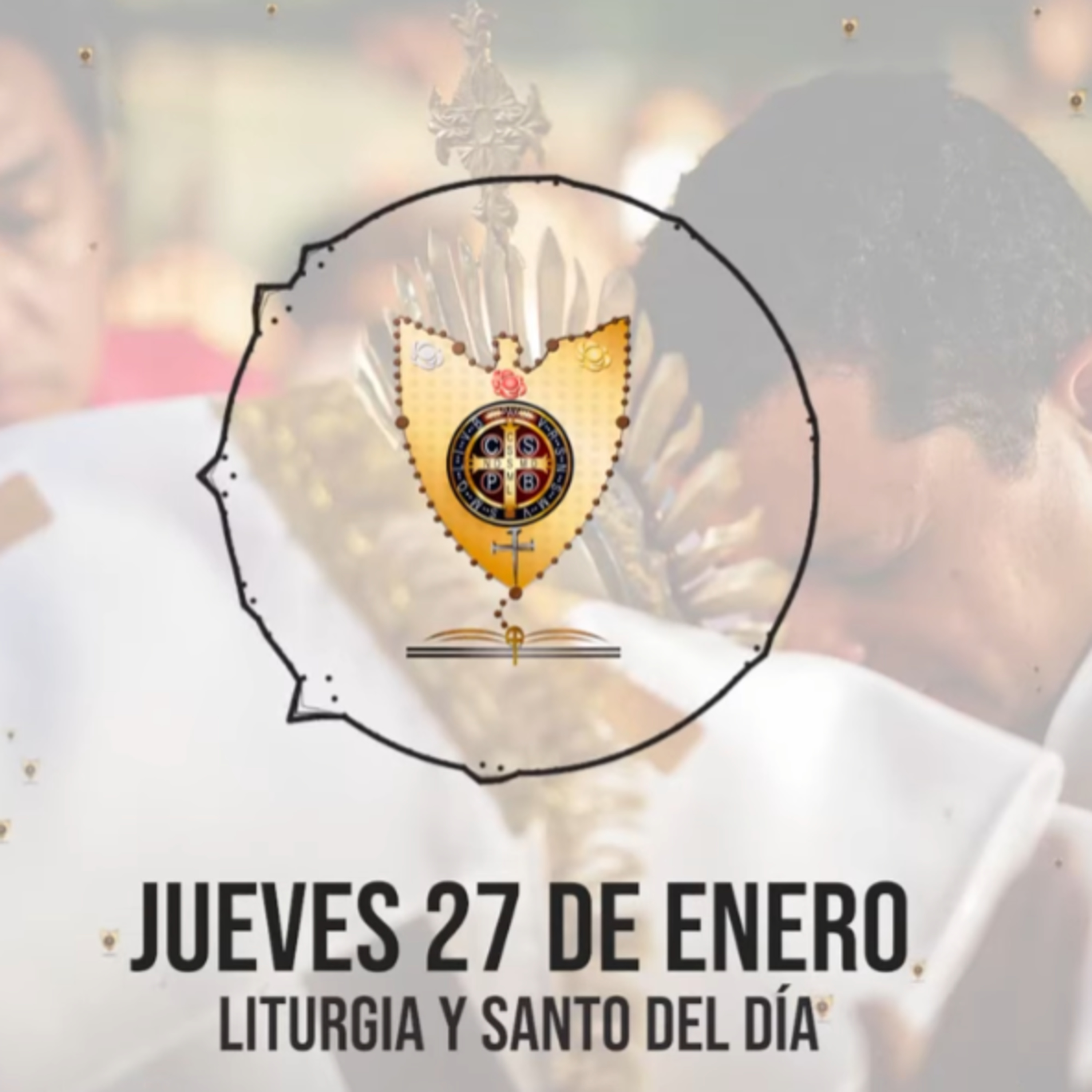 JUEVES 27 DE ENERO (Liturgia y Santo del Día) - Padre Bernardo Moncada episode artwork