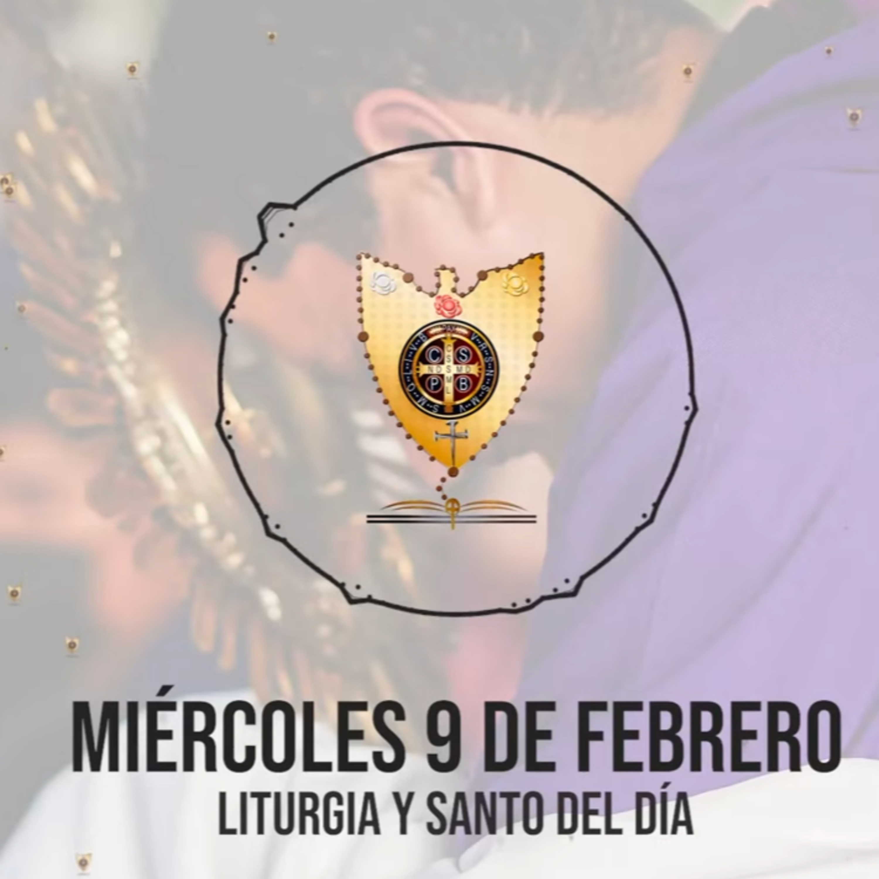 MIÉRCOLES 9 DE FEBRERO (Liturgia y Santo del Día) - Padre Bernardo Moncada episode artwork