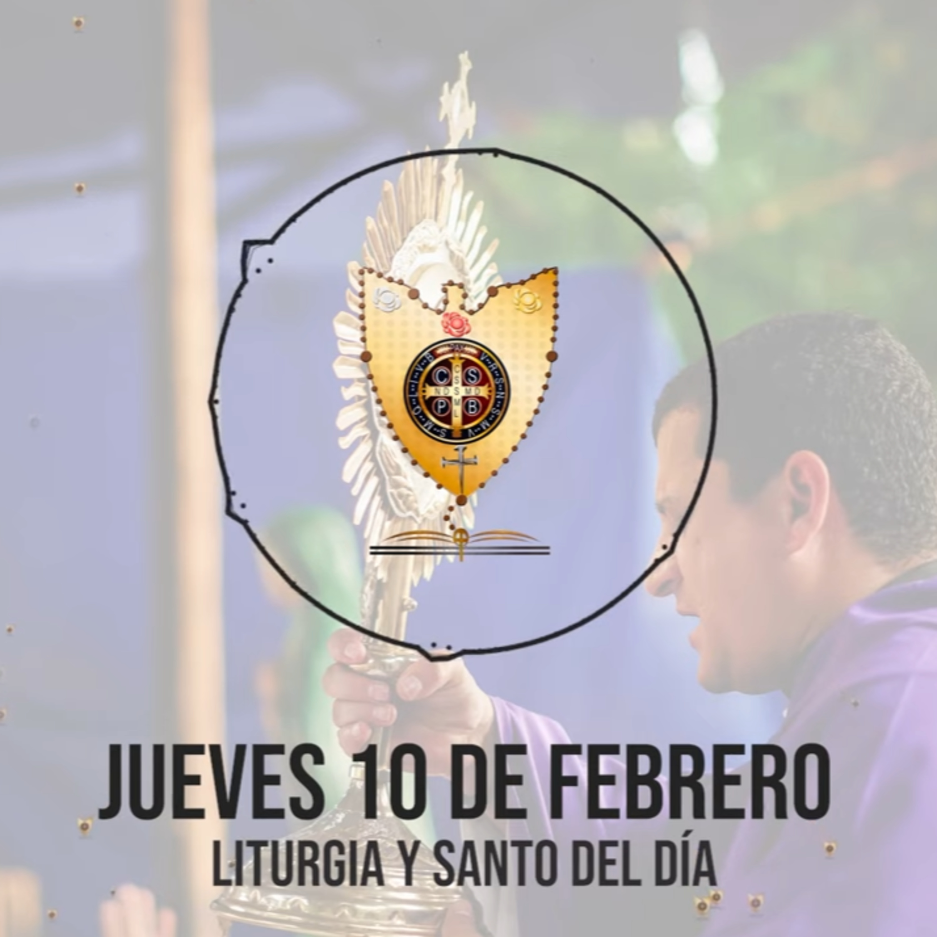 JUEVES 10 DE FEBRERO (Liturgia y Santo del Día) - Padre Bernardo Moncada episode artwork