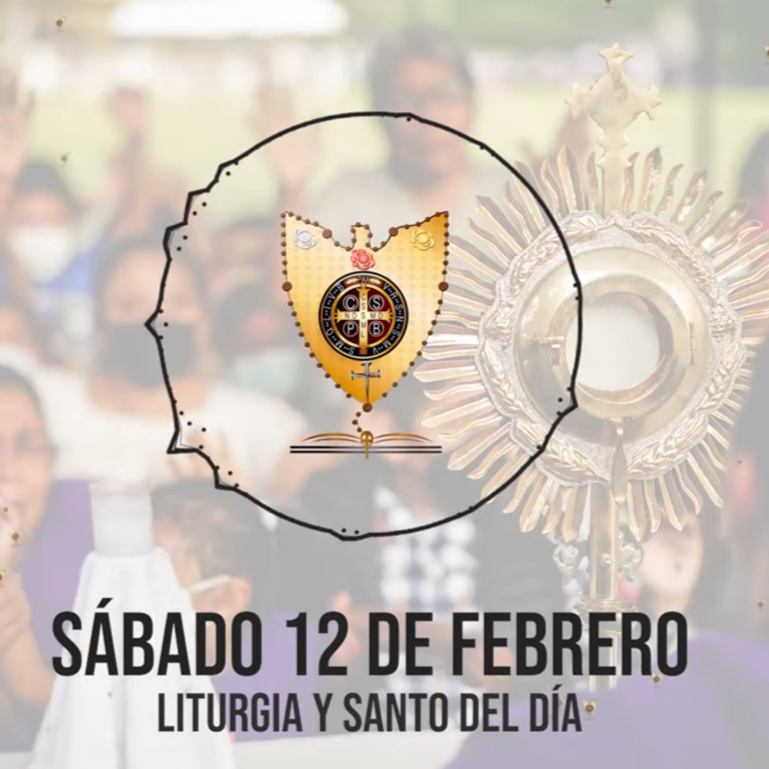 SÁBADO 12 DE FEBRERO (Liturgia y Santo del Día) - Padre Bernardo Moncada episode artwork