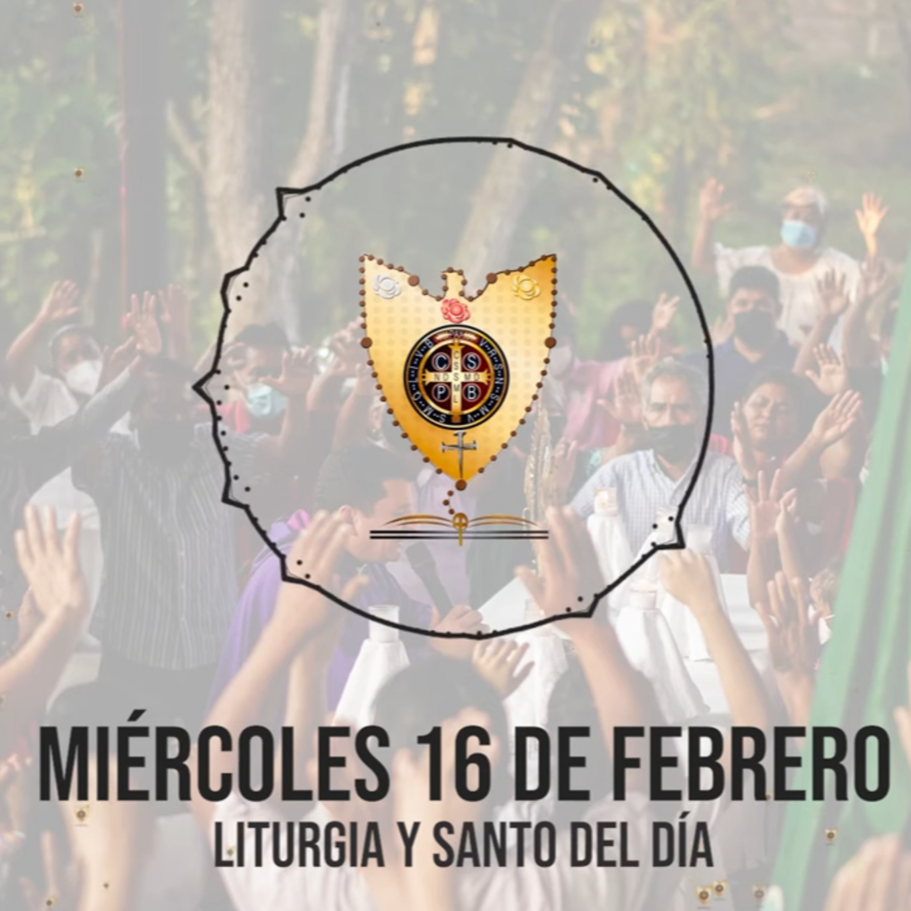 MIÉRCOLES 16 DE FEBRERO (Liturgia y Santo del Día) - Padre Bernardo Moncada episode artwork