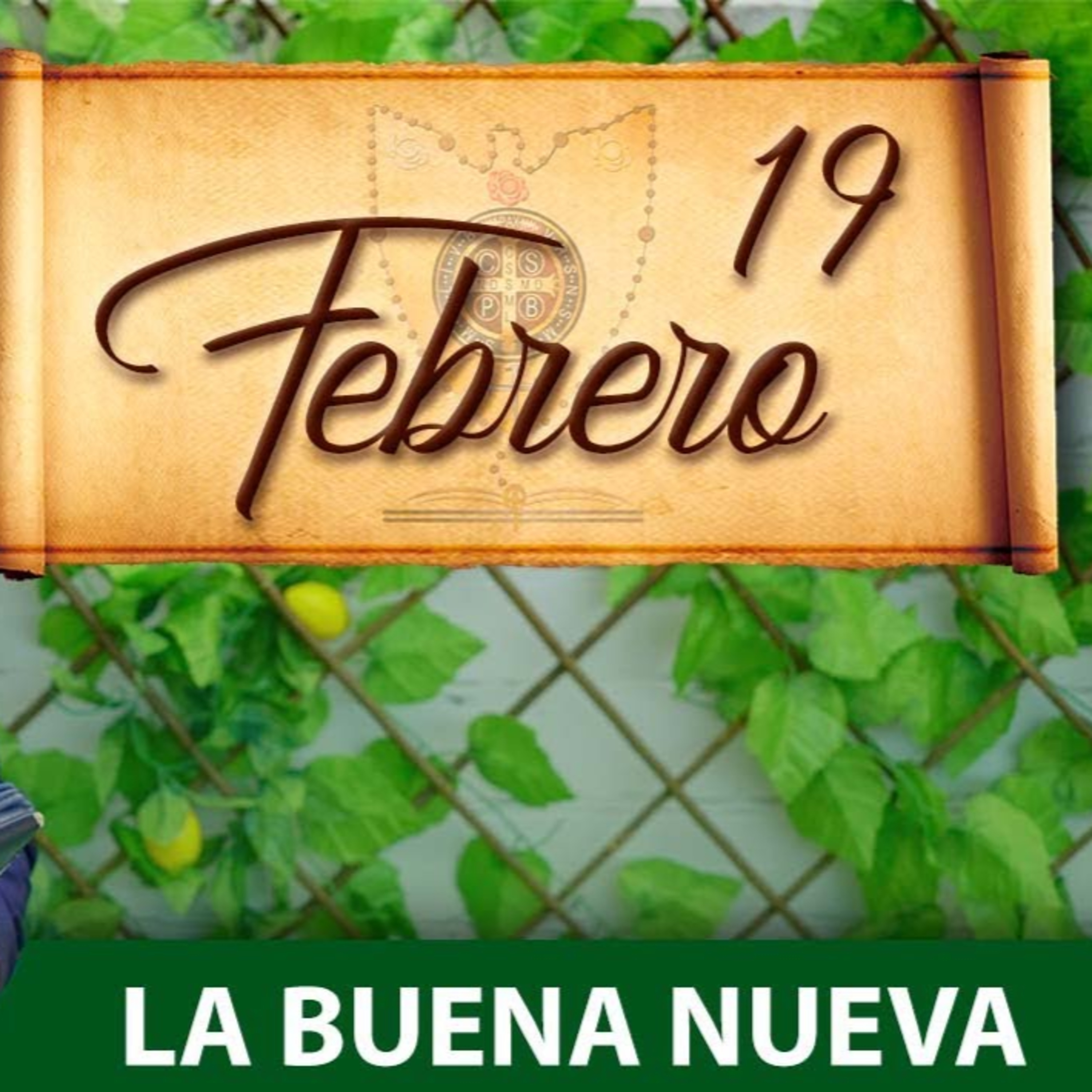 Sábado 19 de Febrero (La Buena Nueva) - Padre Bernardo Moncada episode artwork