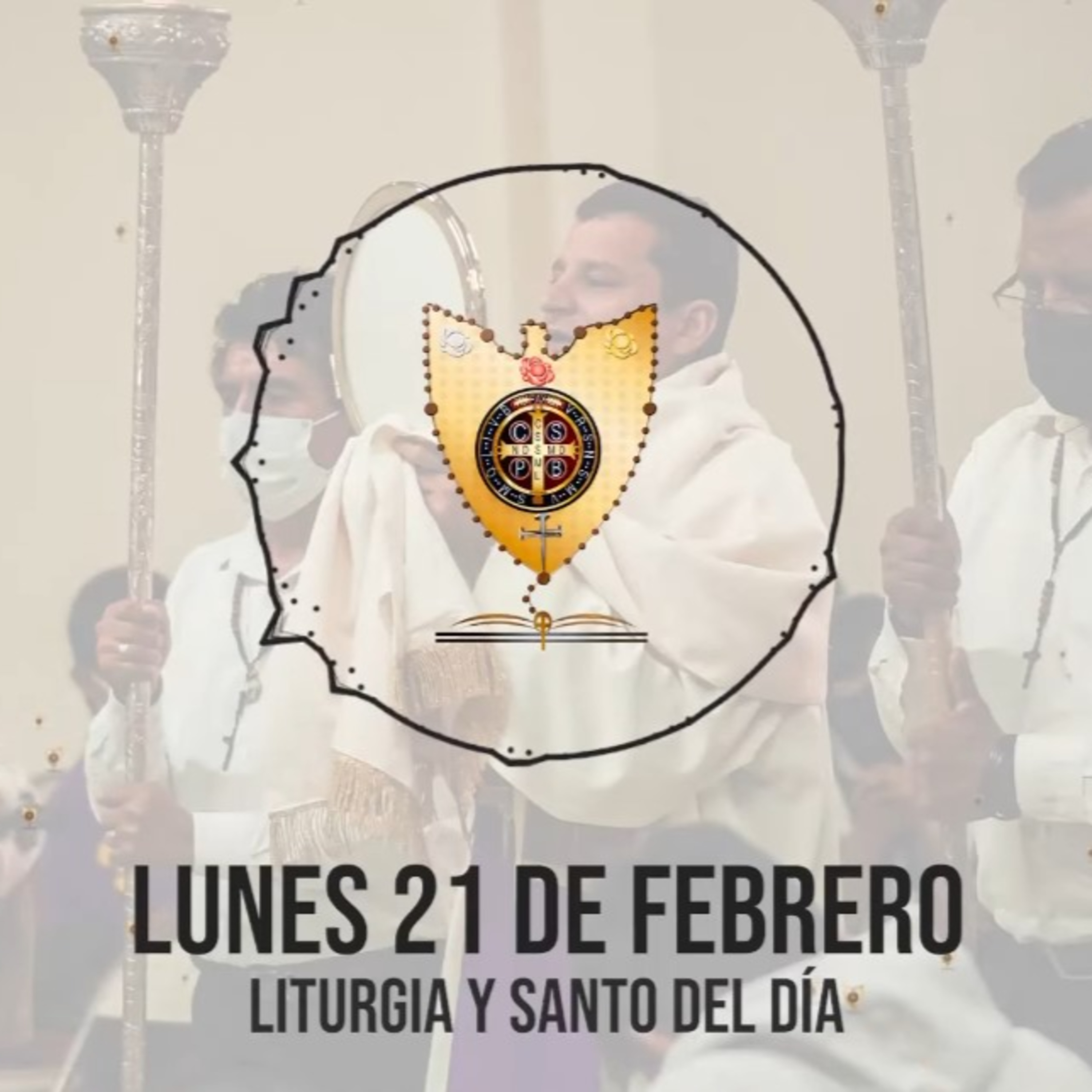 LUNES 21 DE FEBRERO (Liturgia y Santo del Día) - Padre Bernardo Moncada episode artwork