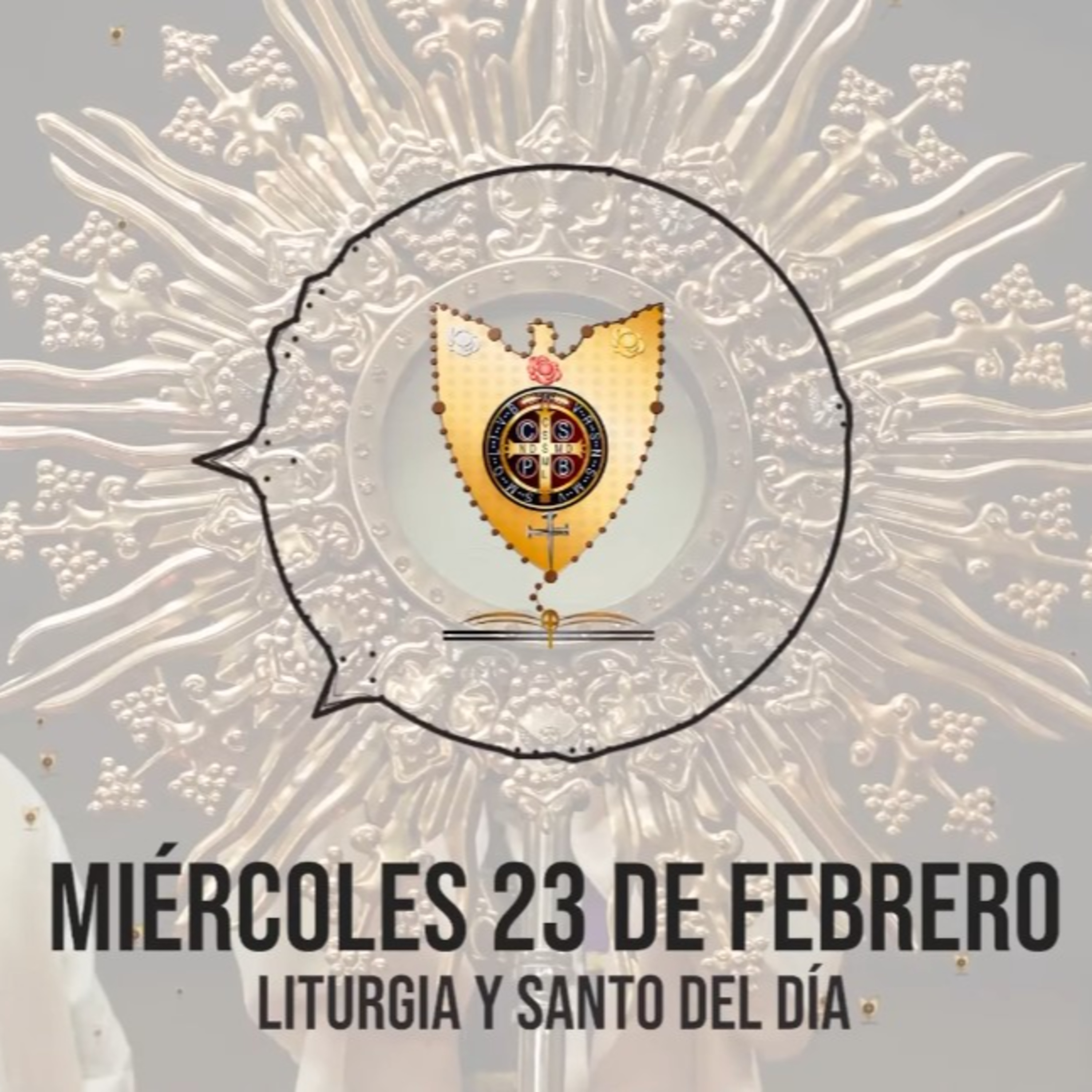 MIÉRCOLES 23 DE FEBRERO (Liturgia y Santo del Día) - Padre Bernardo Moncada episode artwork