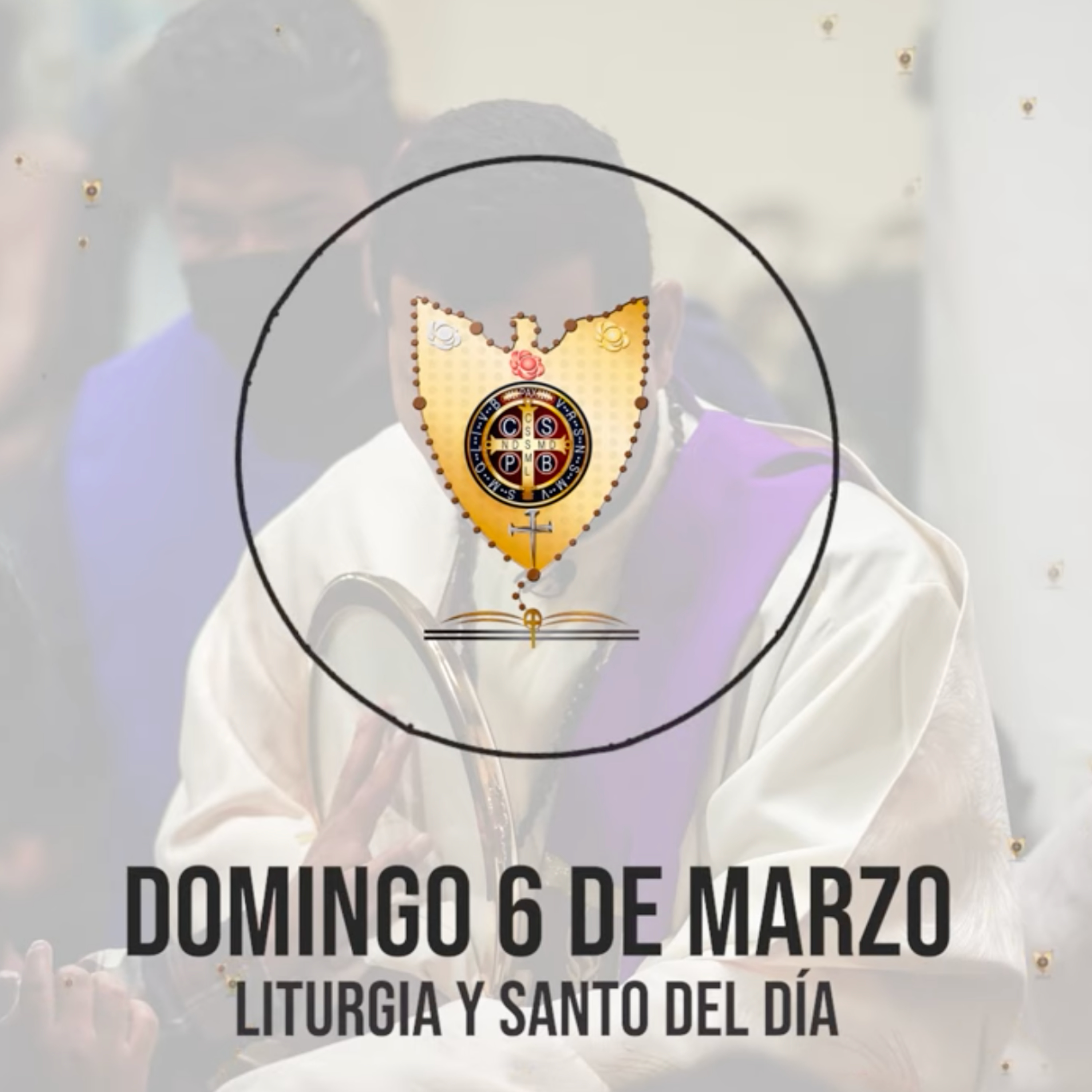 DOMINGO 6 DE MARZO (Liturgia y Santo del Día) - Padre Bernardo Moncada episode artwork