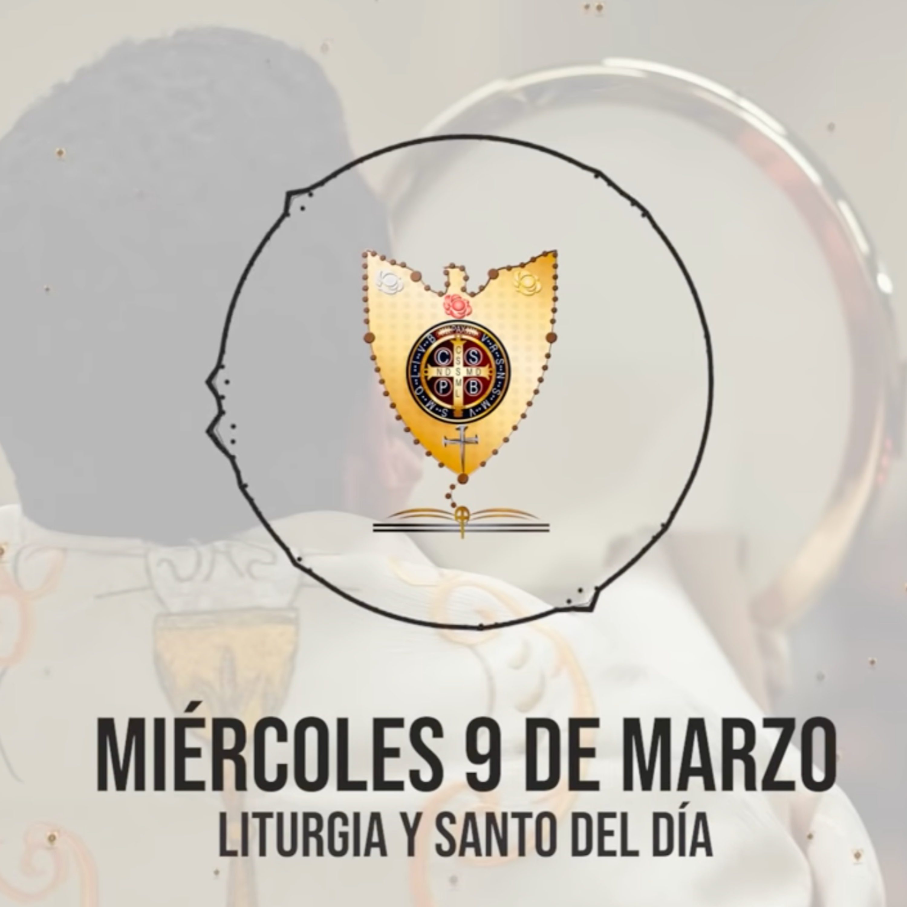 MIÉRCOLES 9 DE MARZO (Liturgia y Santo del Día) - Padre Bernardo Moncada episode artwork