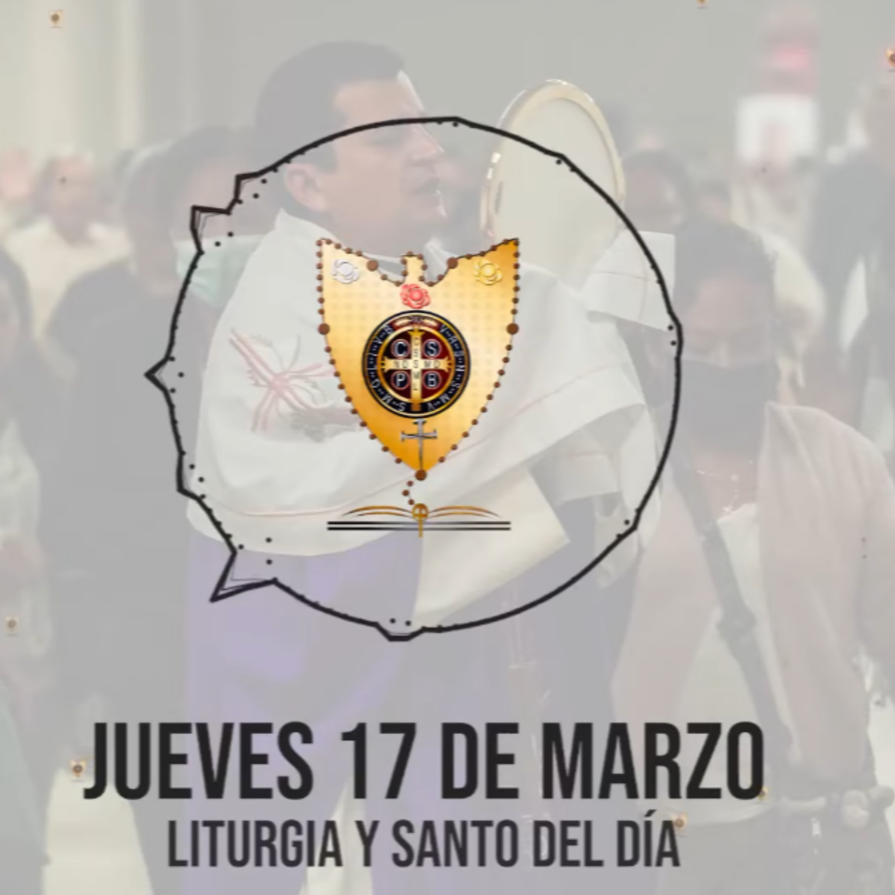 JUEVES 17 DE MARZO (Liturgia y Santo del Día) - Padre Bernardo Moncada episode artwork