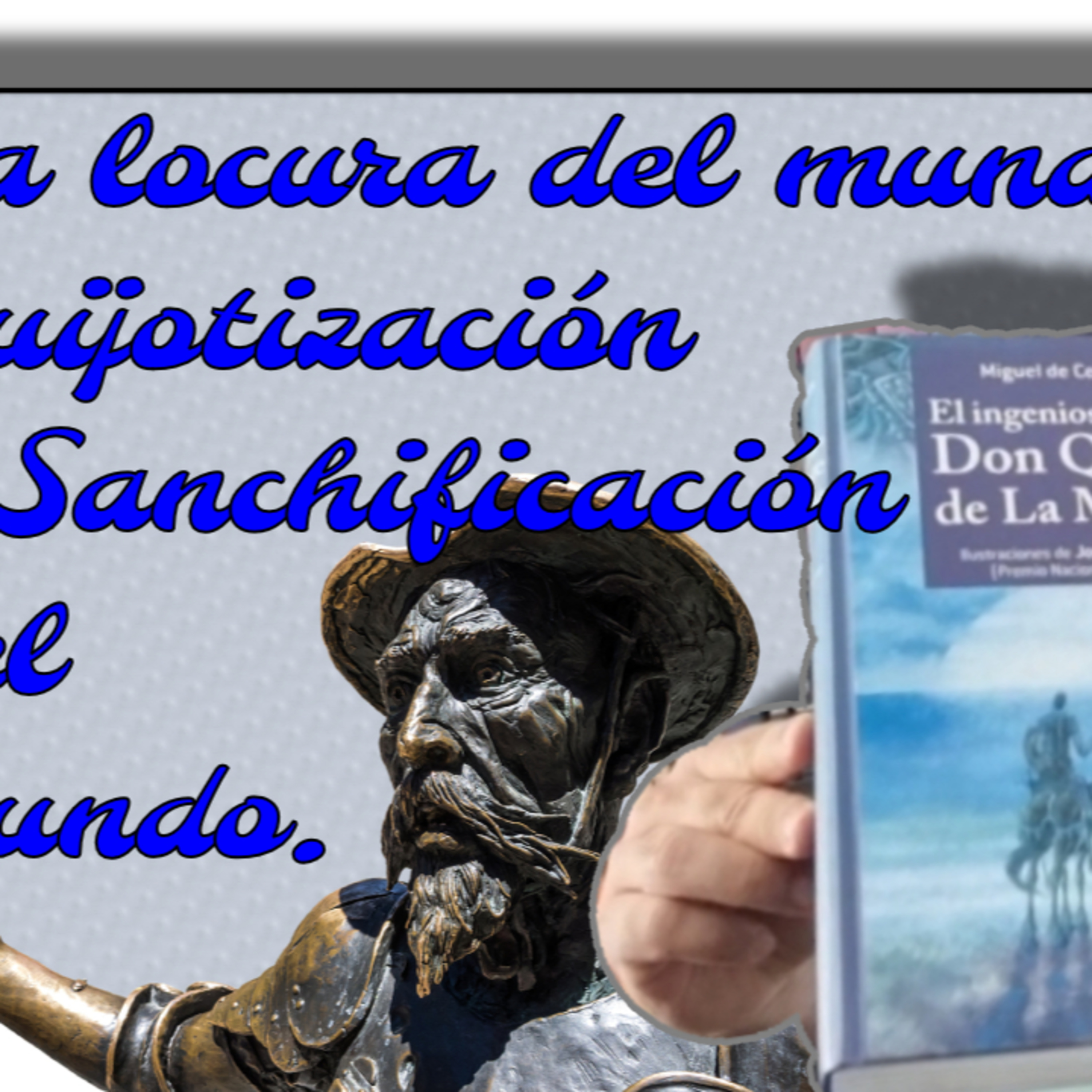 Comentarios de El ingenioso caballero don Quijote de la Mancha - Miguel de Cervantes Saavedra parte 2 episode artwork