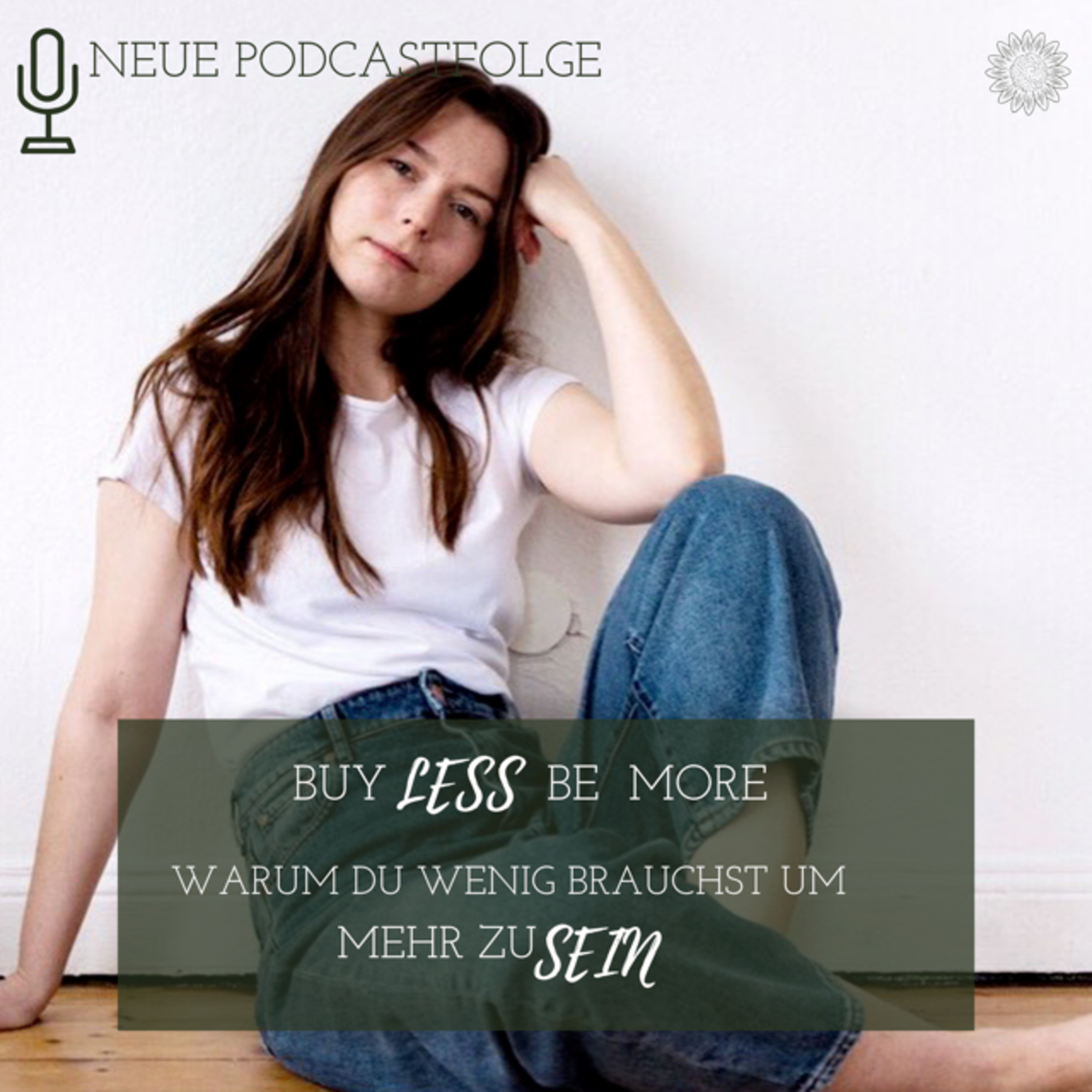 009 Buy.Less.Be.More - Warum du wenig brauchst um mehr zu sein 009 Buy.Less.Be.More - Warum du wenig brauchst um mehr zu sein