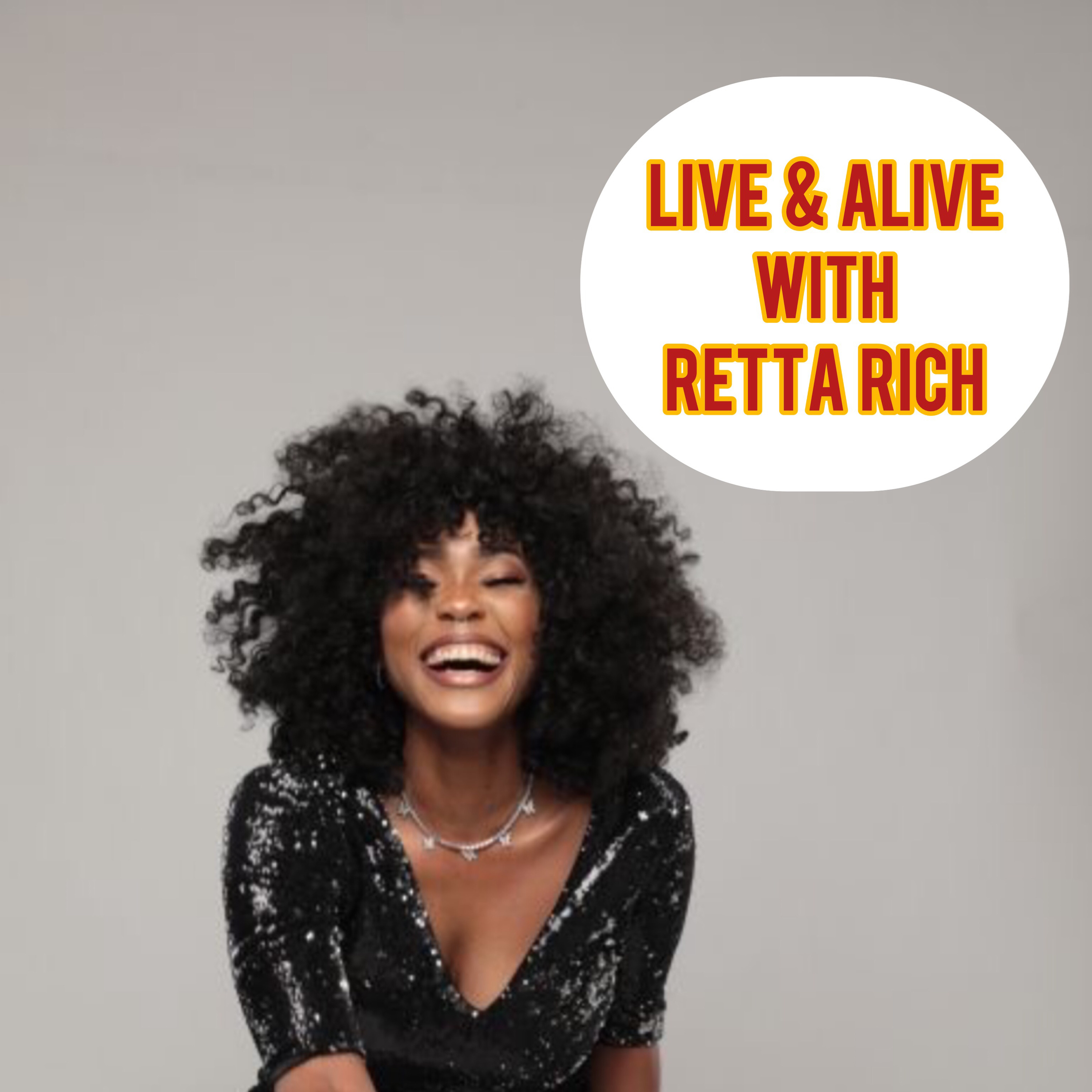 Live & Alive with RettaRich