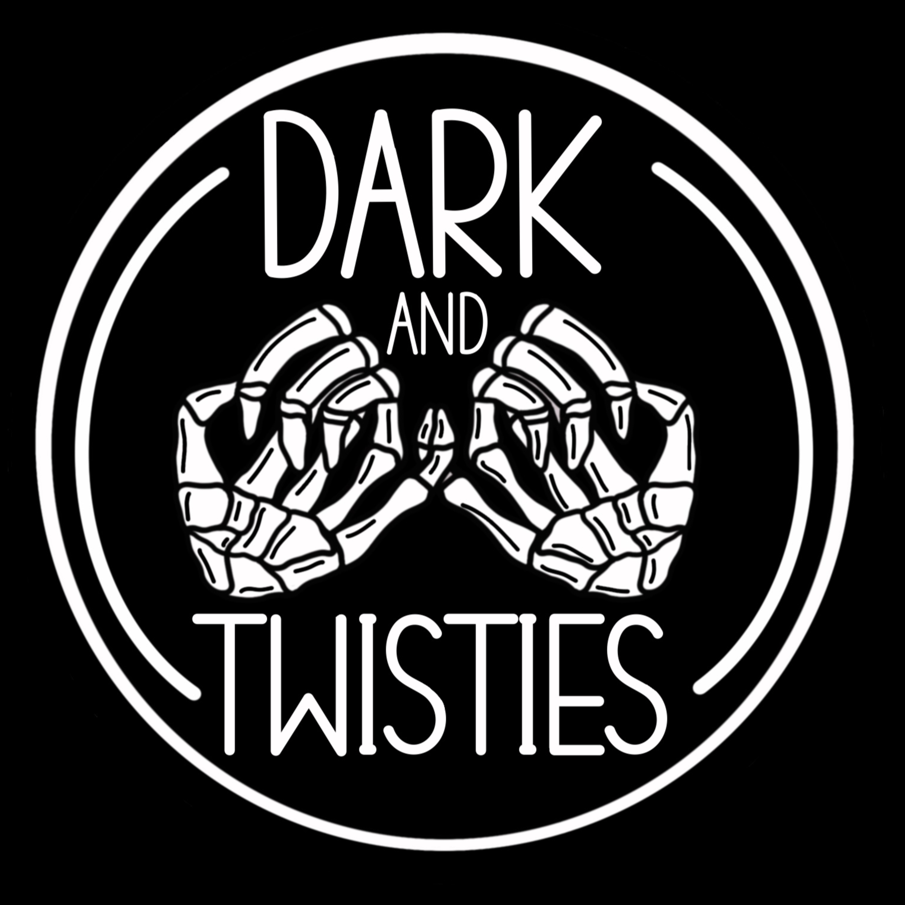 Dark and Twisties