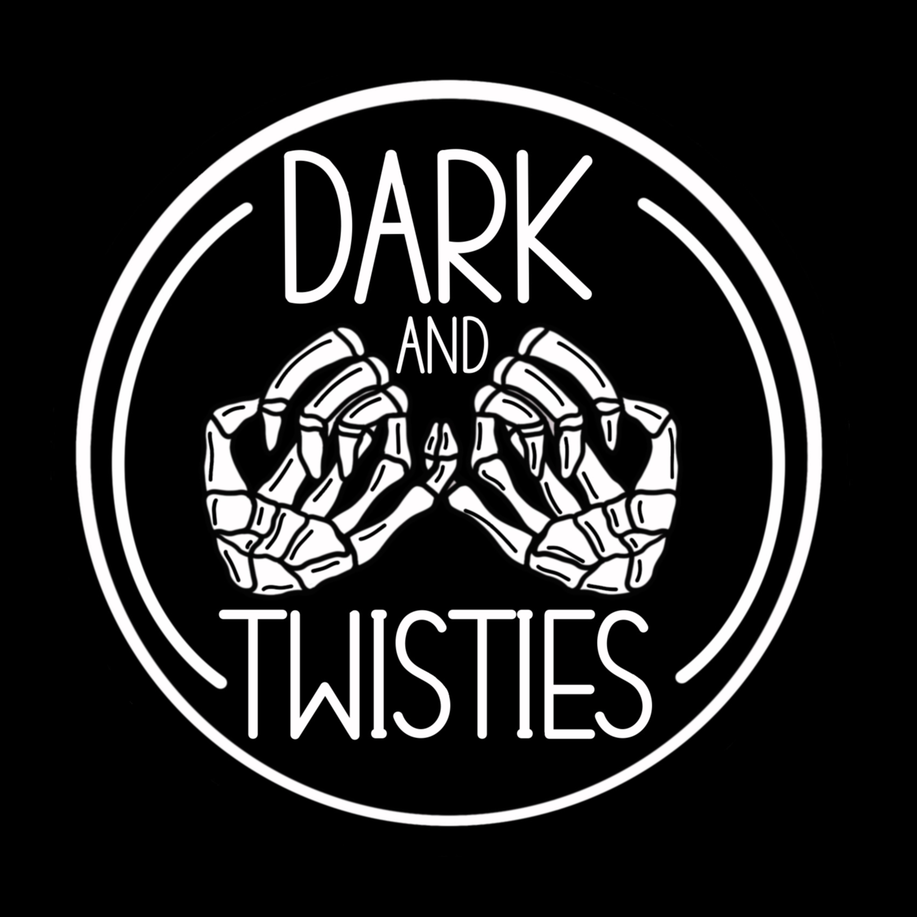 Dark and Twisties