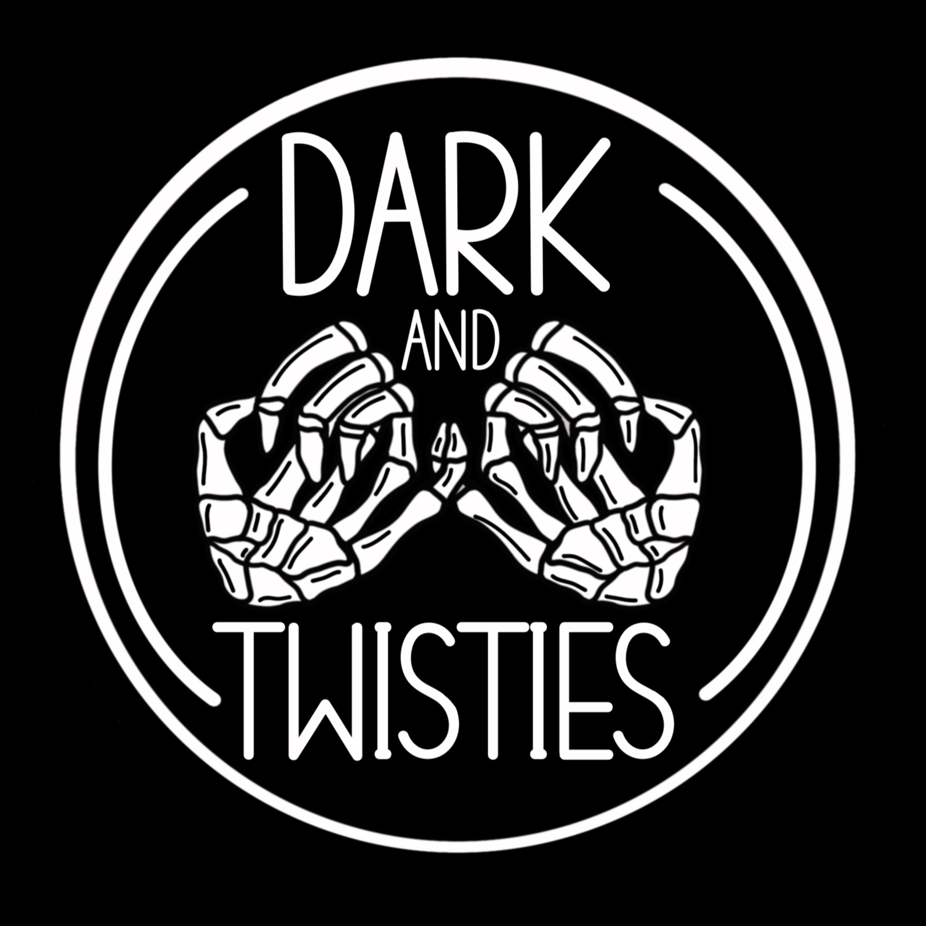 Dark and Twisties