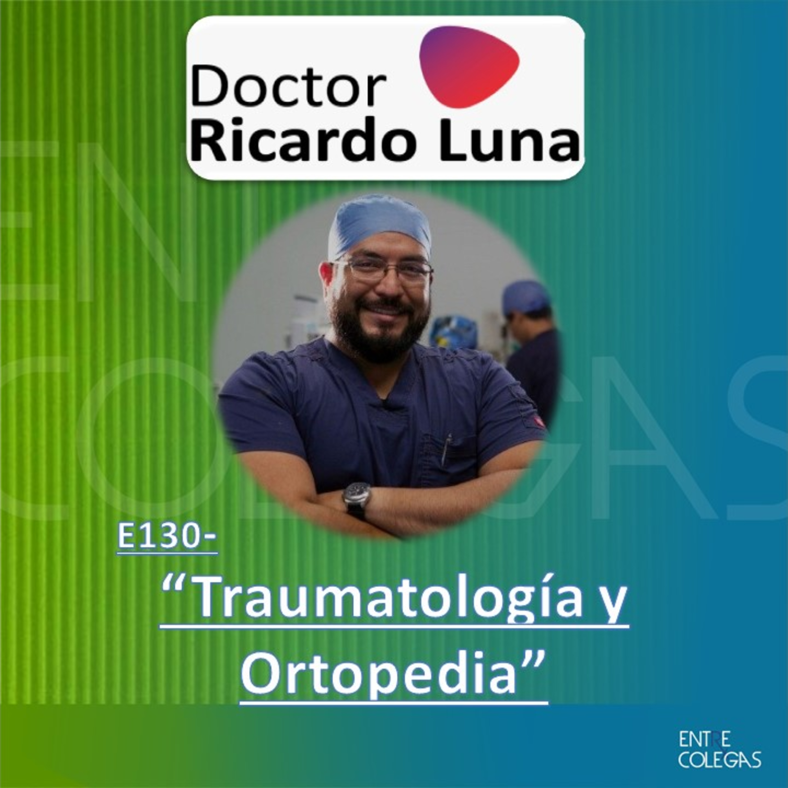E130- Traumatología y Ortopedia episode artwork